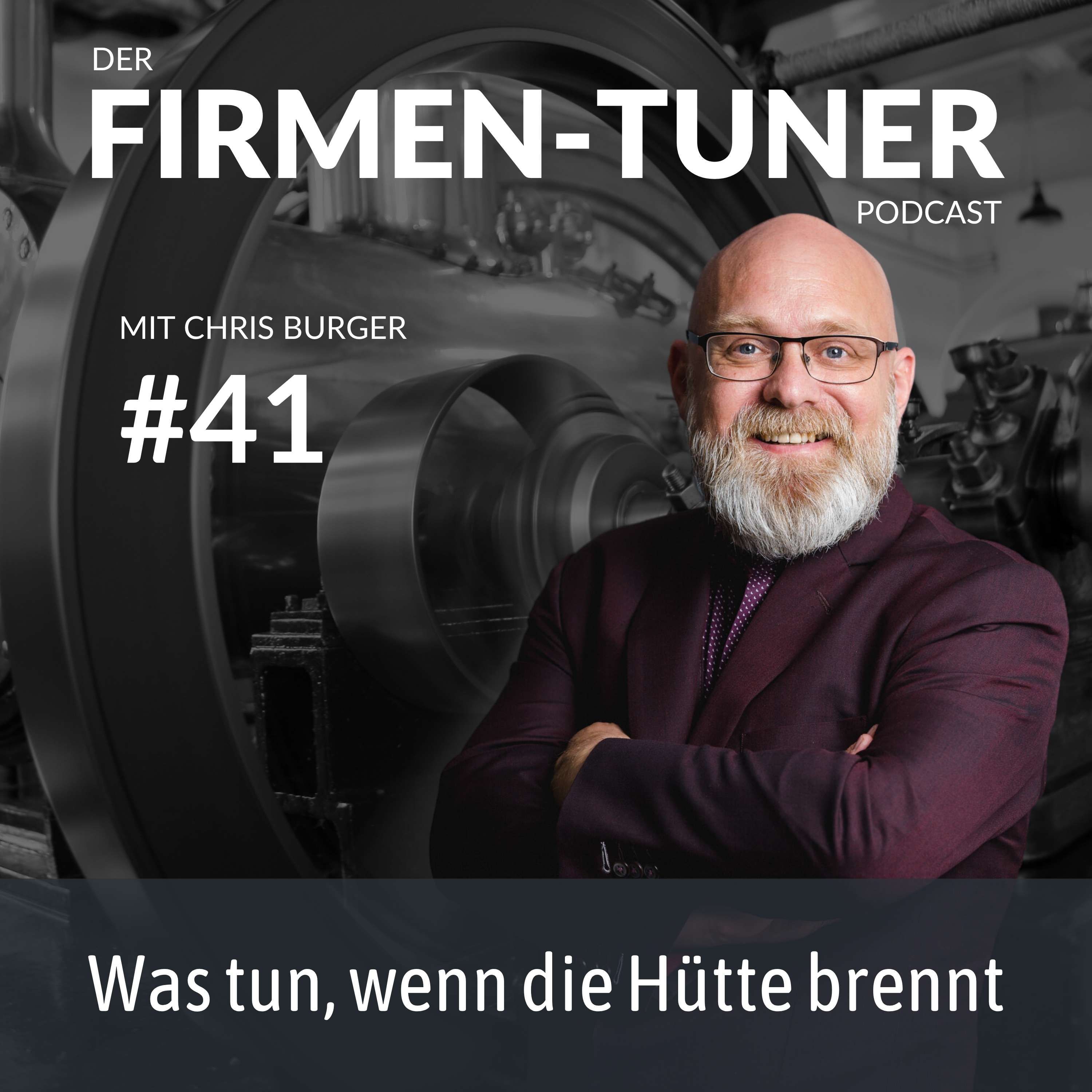 Folge #41: Was tun, wenn die Hütte brennt