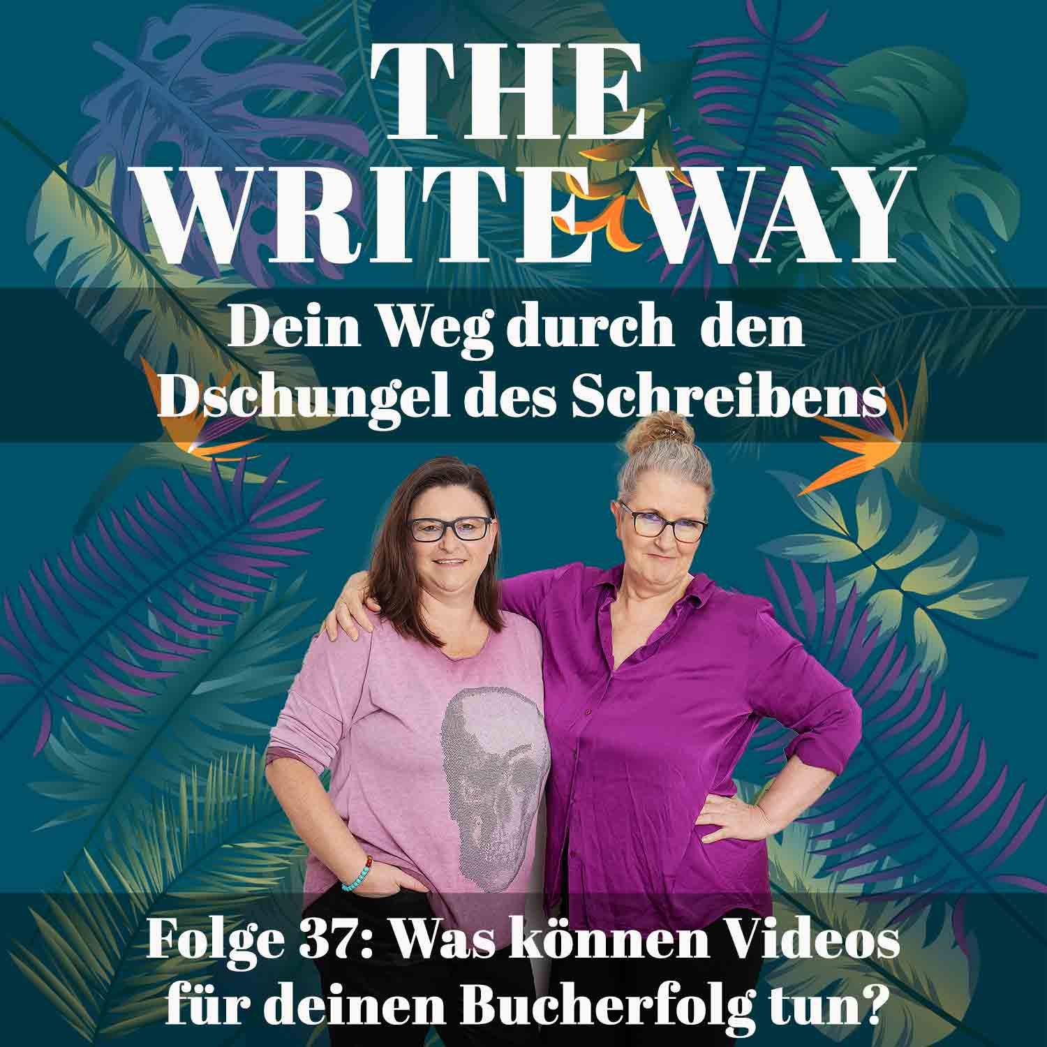 The Write Way Folge 37: Was können Videos für deinen Bucherfolg tun?