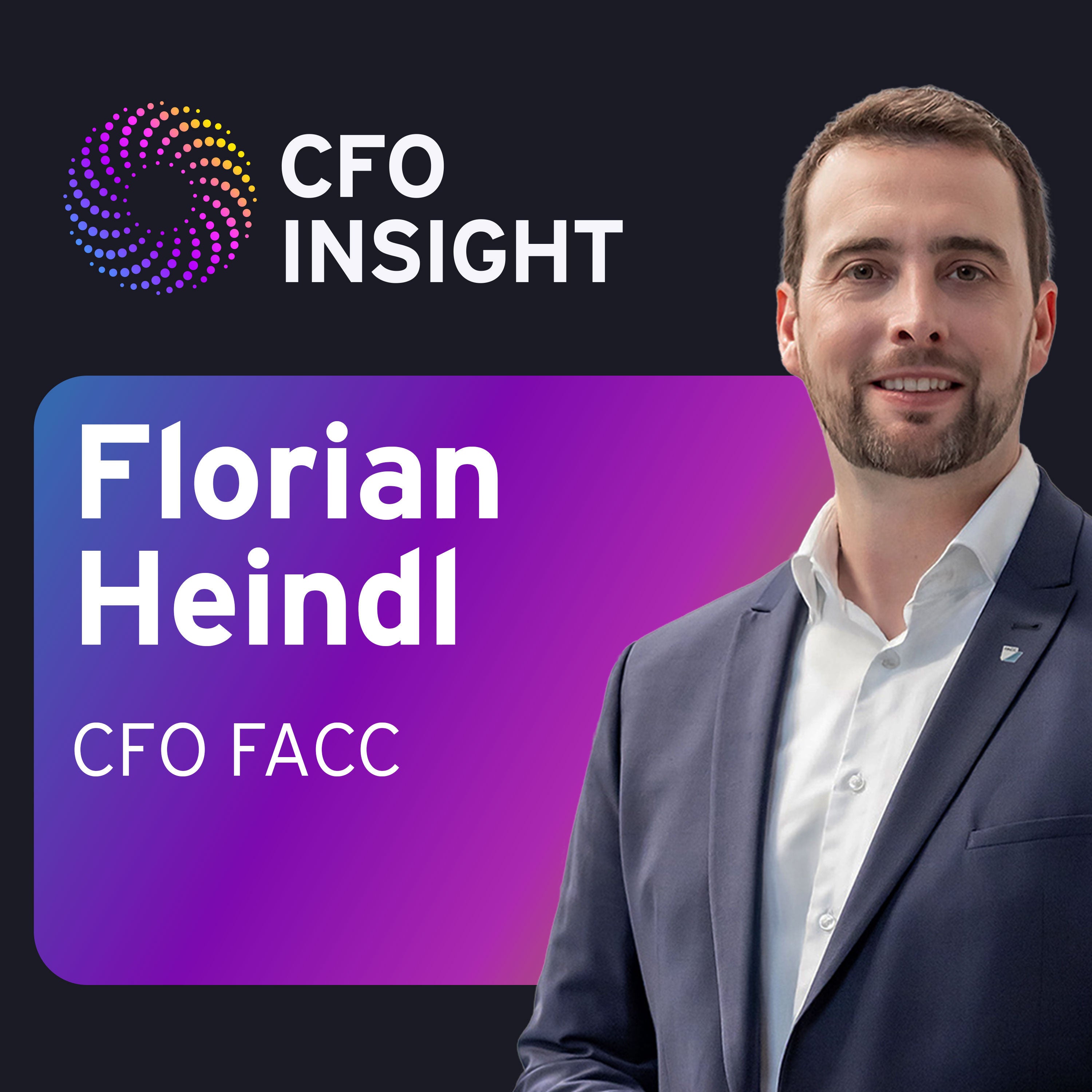 Florian Heindl: Wie FACC Wachstum in Profitabilität übersetzt