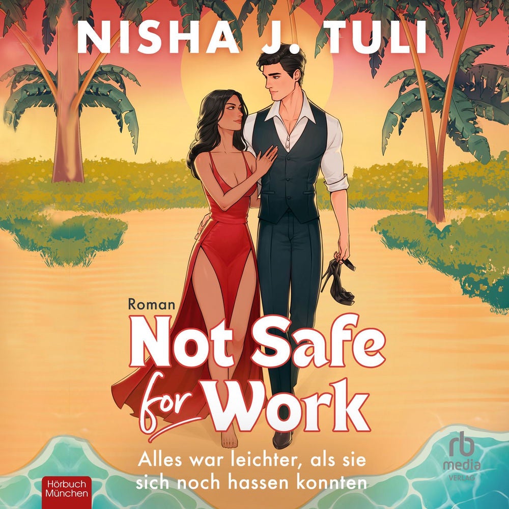 Not Safe for Work - Alles war leichter, als sie sich noch hassen konnten