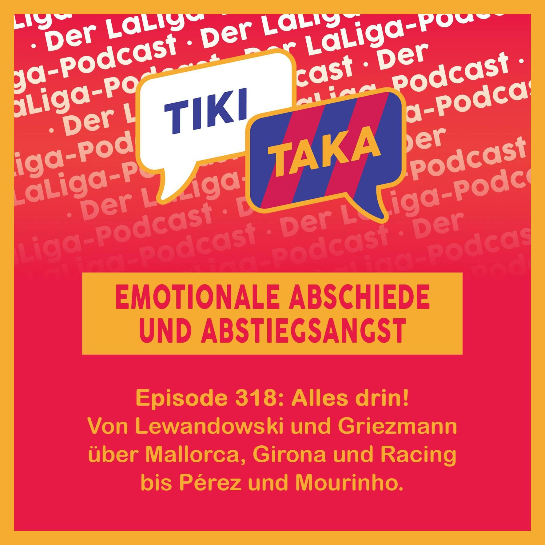 Abstiegsangst, emotionale Abschiede und Mourinho-Comeback (318)