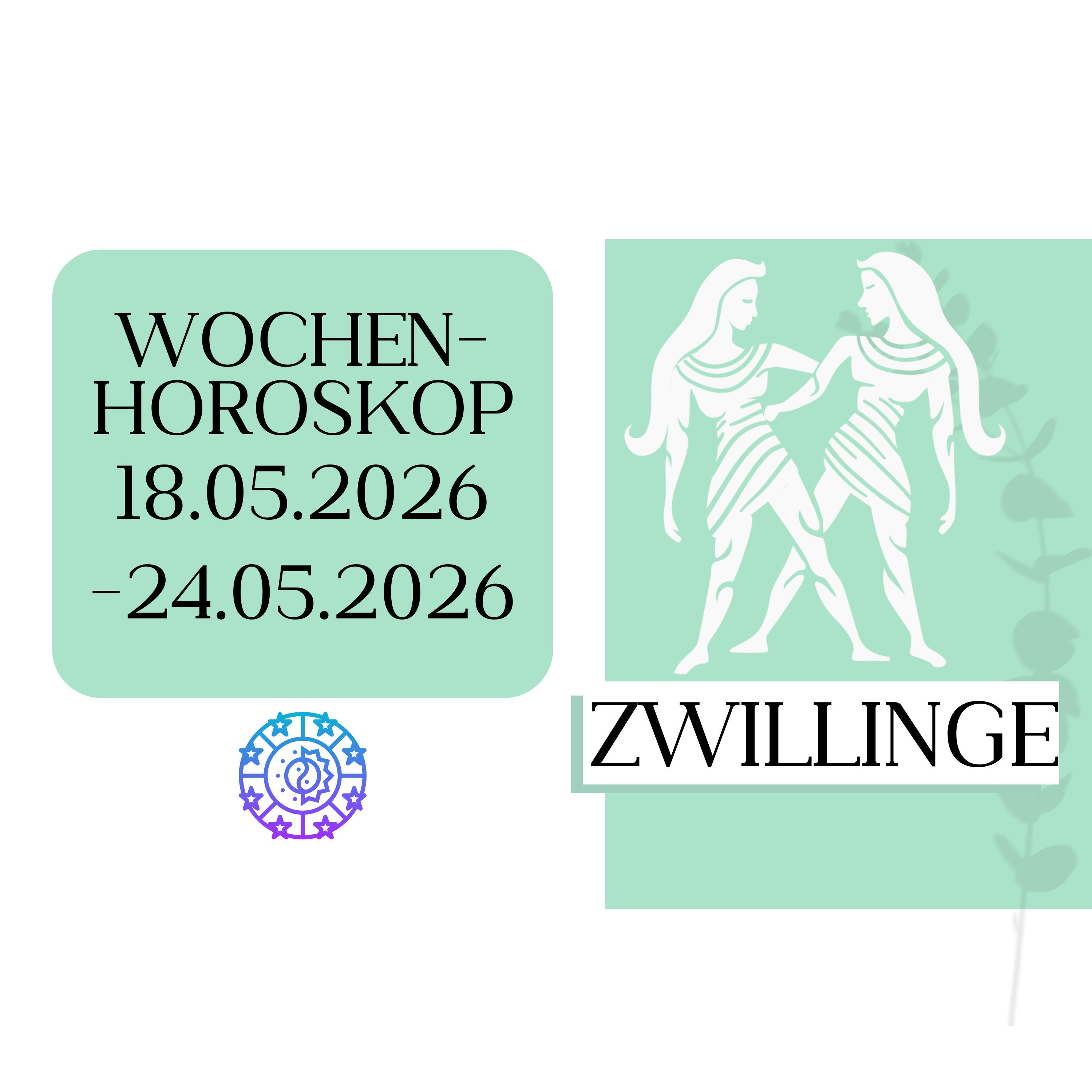 ♊ Wochenhoroskop - Zwillinge | 18.05.-24.05.26 | KW 21/2026