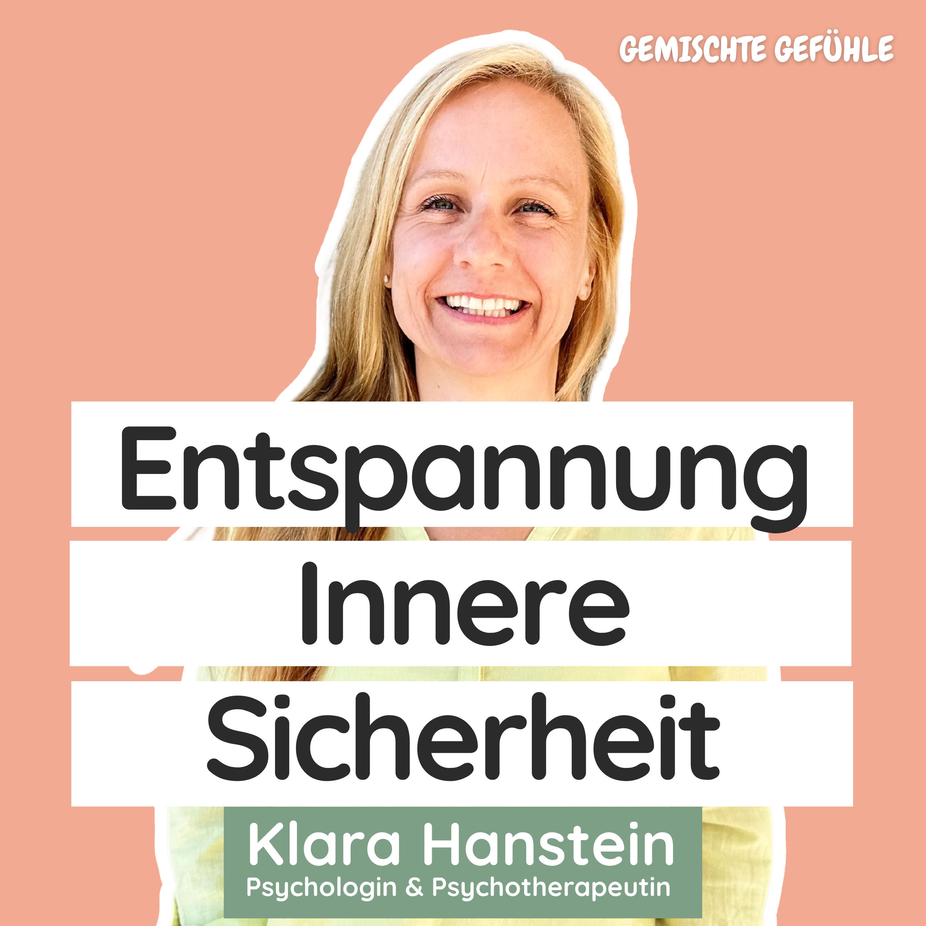 #41 Entspannungsreise: Schwierige Gefühle zulassen und innere Sicherheit finden