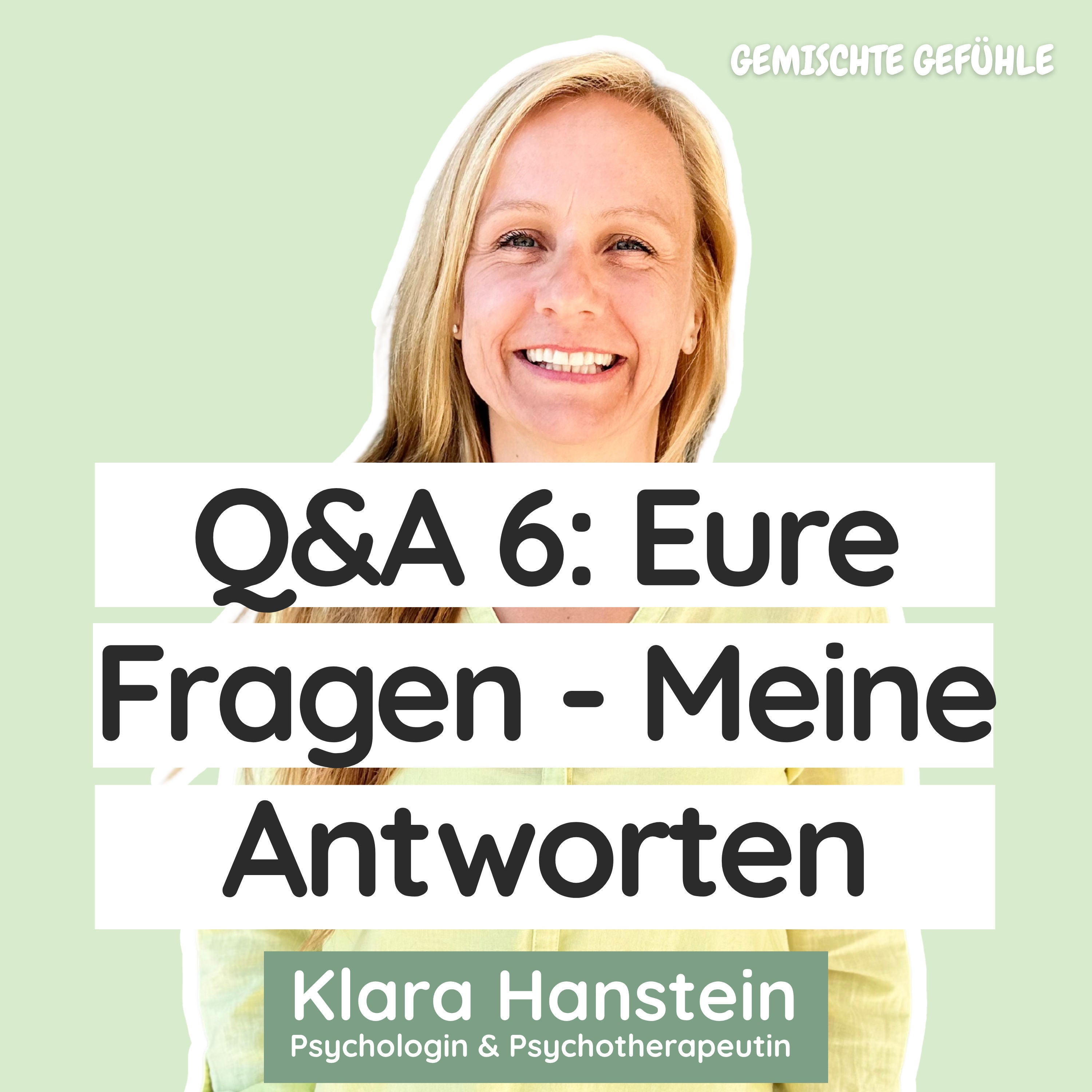 #67 Q&A 6: Eure Fragen zu Angst und Panik - Angst vor psychischen Erkrankungen, Reizblase, Akzeptanz statt Kampf & Auslöser erkennen