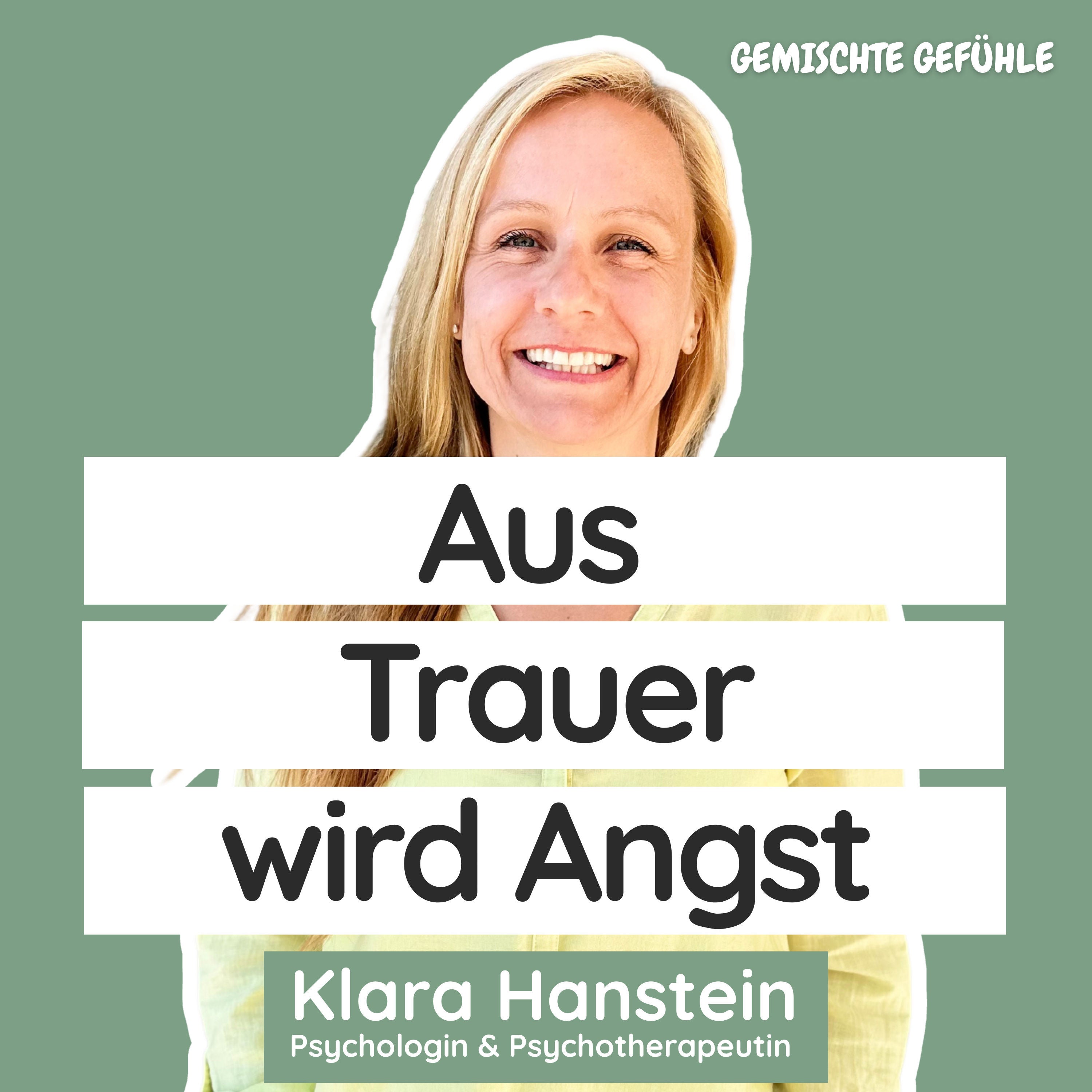 #69 Wenn aus Trauer Angst wird
