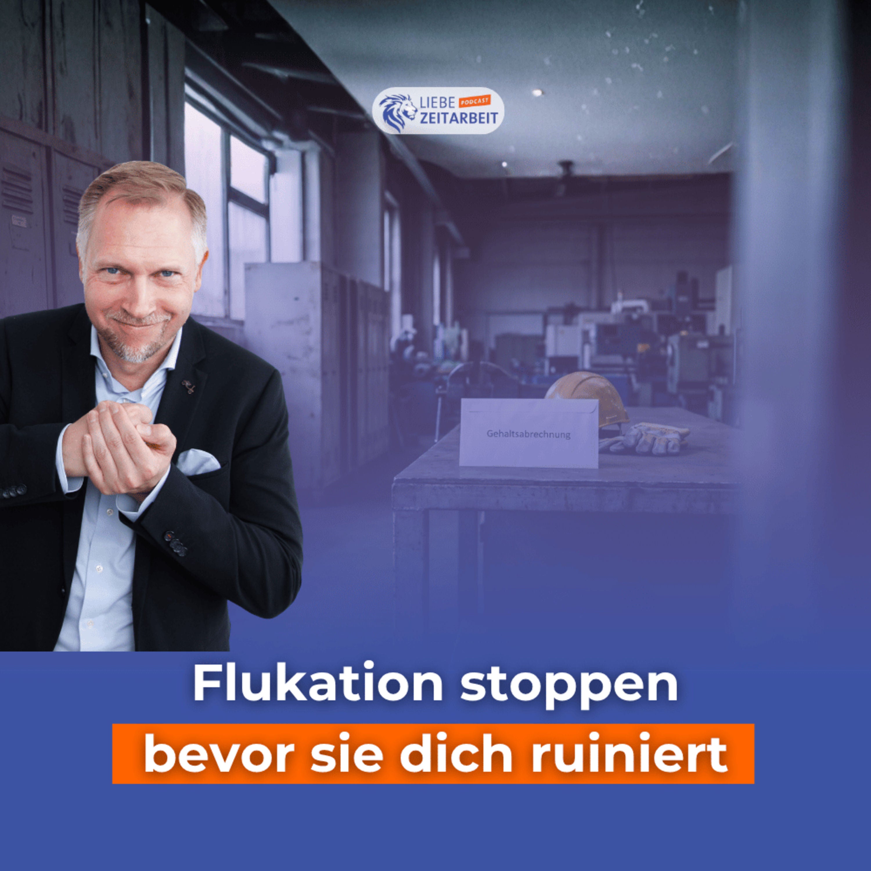 #842 - Fluktuation in der Zeitarbeit senken: 5 Hebel, die wirklich wirken – mit Daniel Müller