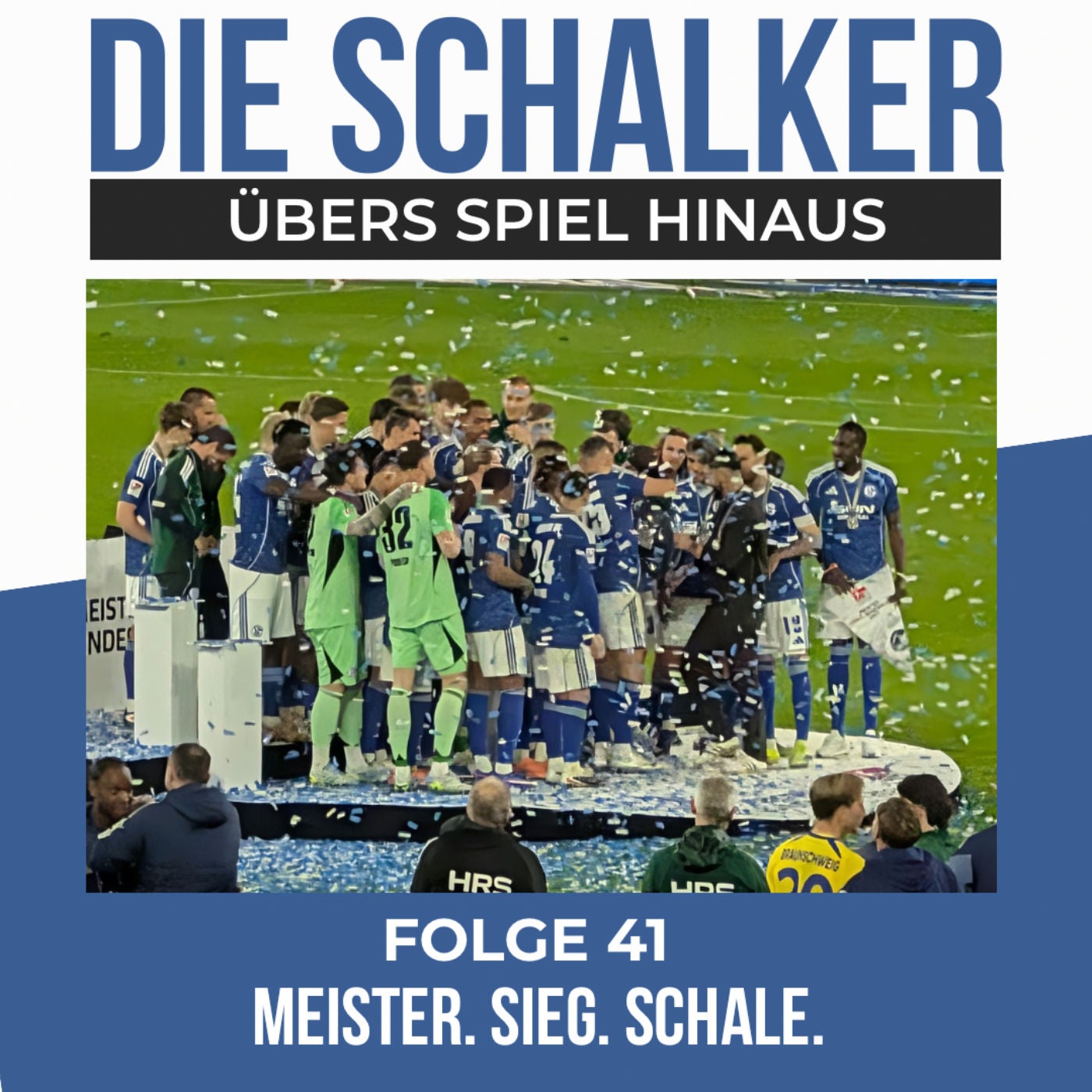 Schalke ist zurück! Meister, Aufstieg, Schale