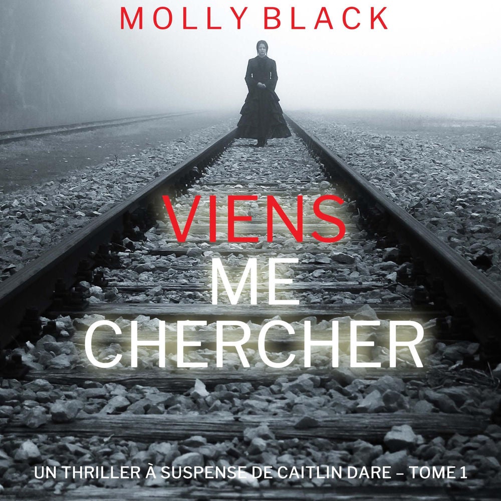 Viens Me Chercher (Un Thriller à Suspense de Caitlin Dare – Tome 1)