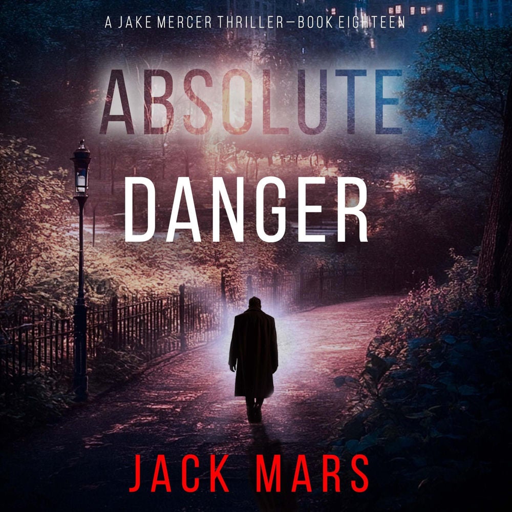 Absolute Danger (A Jake Mercer Political Thriller—Book Eighteen)