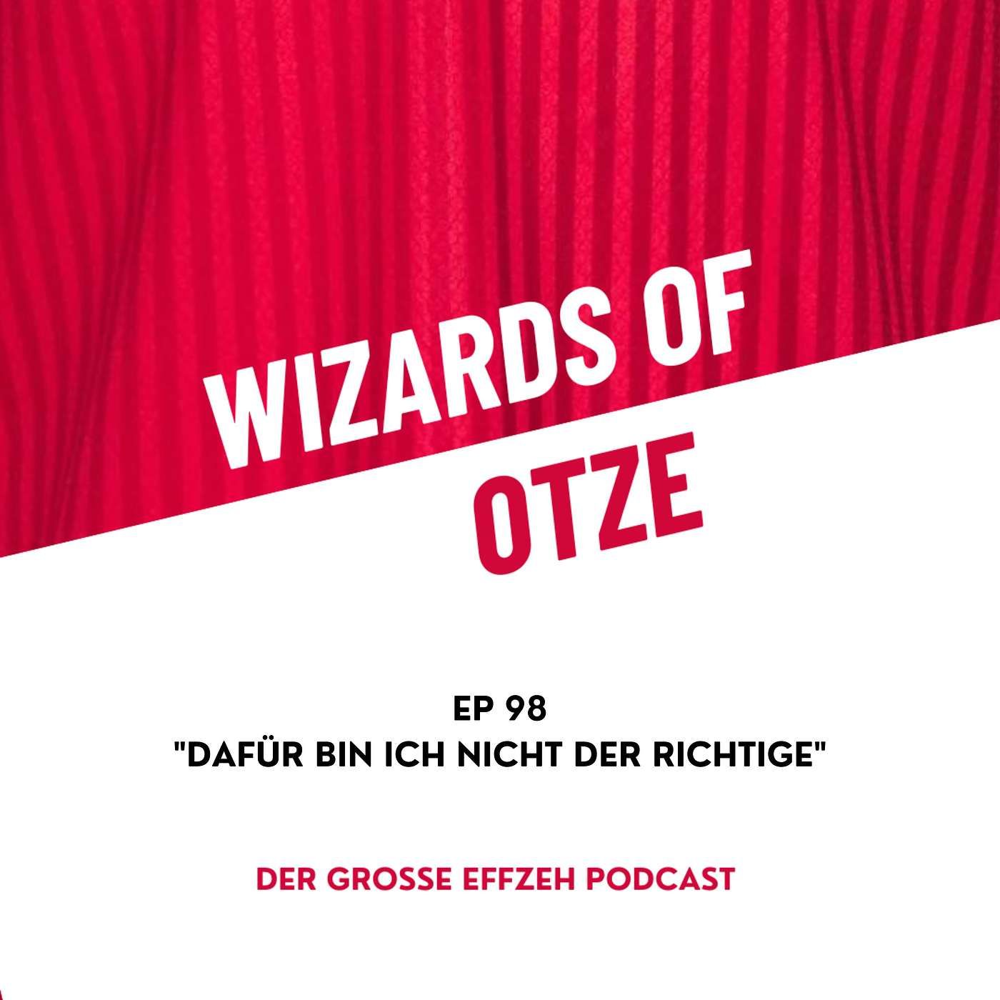 EP 98 | "Dafür bin ich nicht der Richtige"