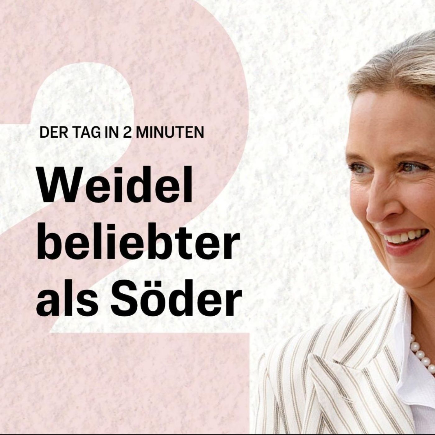 Weidel überholt Söder: Neues Politik-Ranking überrascht | Der Tag in 2 Minuten