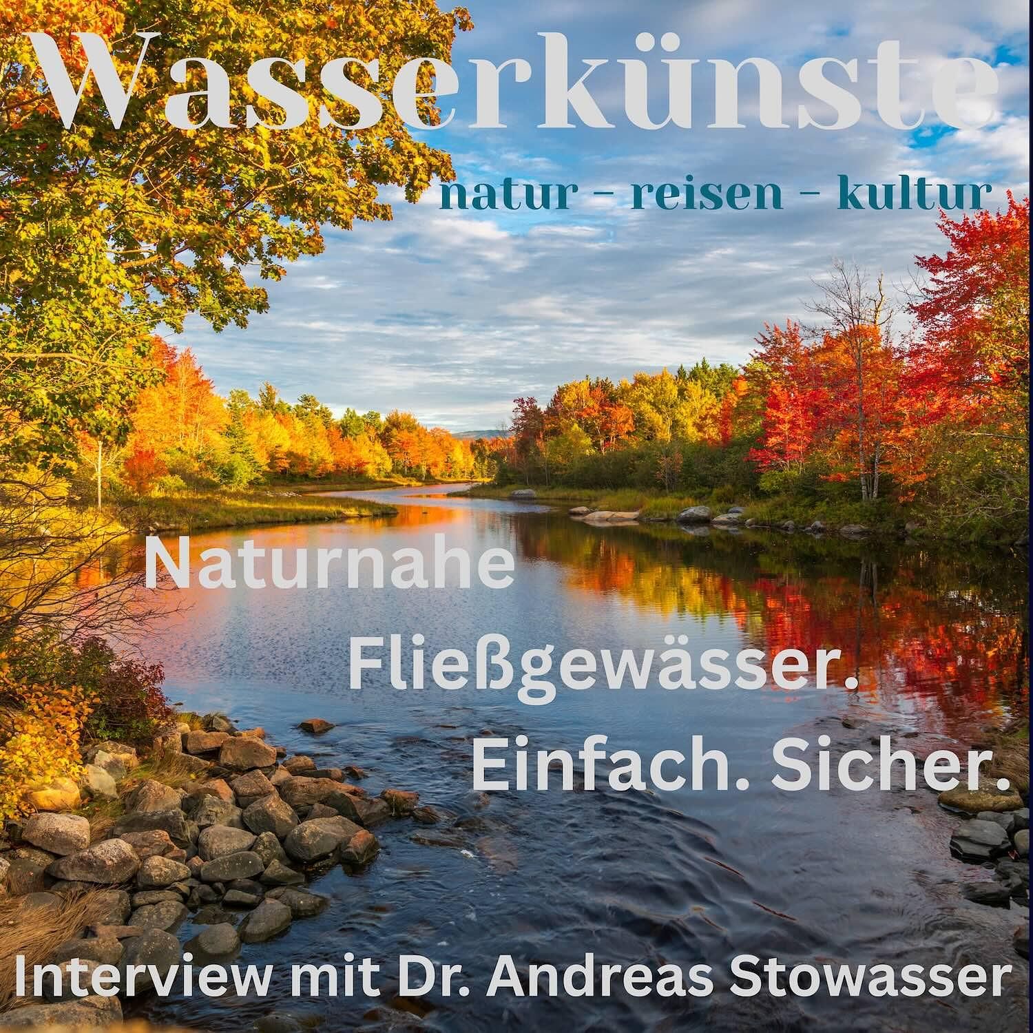 Dem Wasser lauschen, etwas wagen und lernen - Ein Gewässerspezialist erzählt.