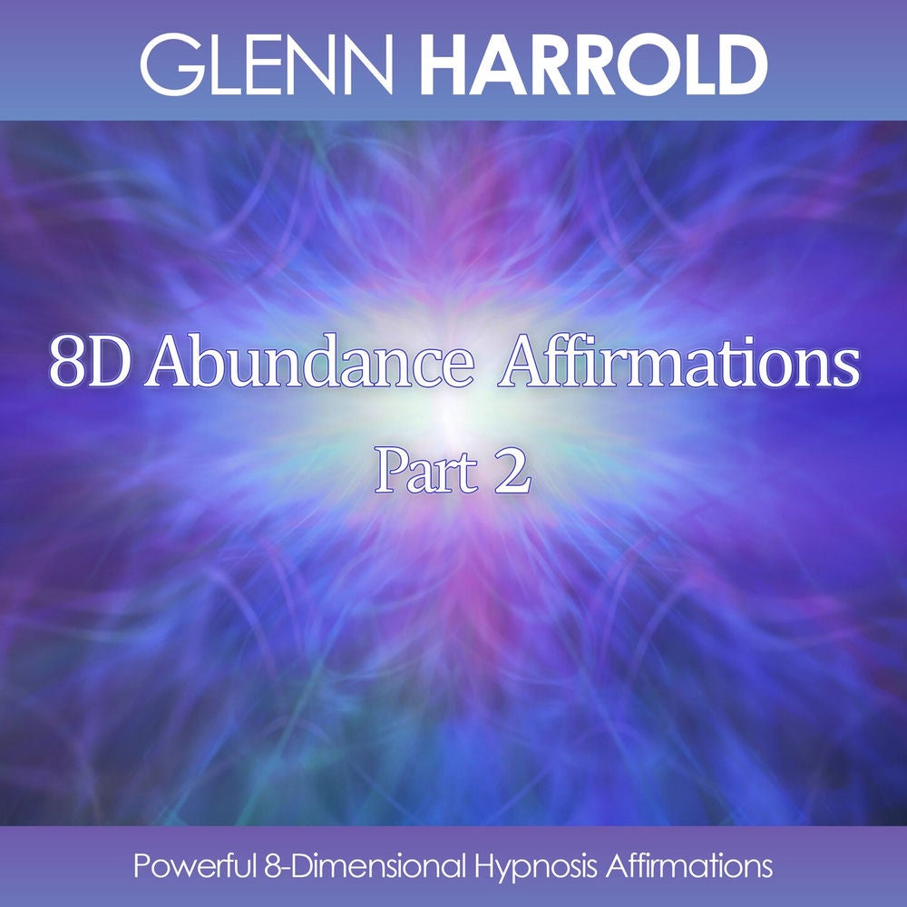8D Abundance Affirmations, Part 2 - Powerful 8-Dimensional Hypnosis Affirmations