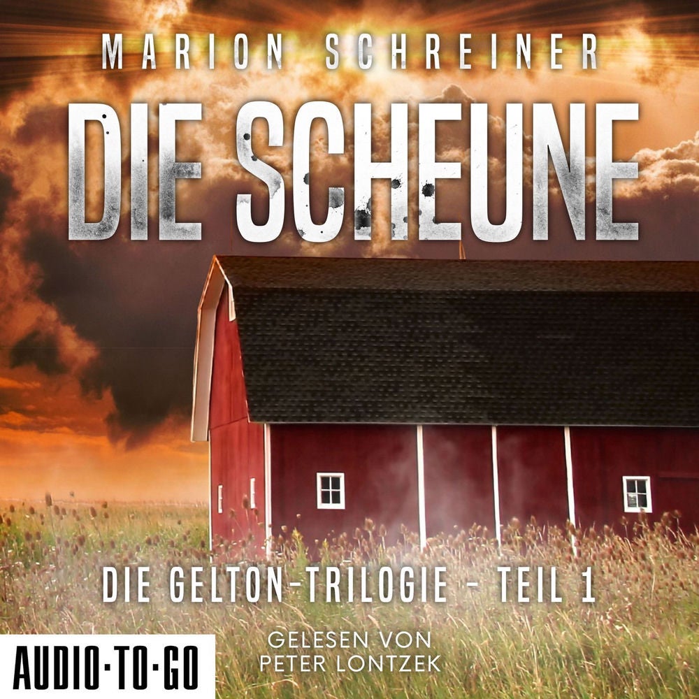 Die Scheune - Die Gelton-Trilogie, Band 1