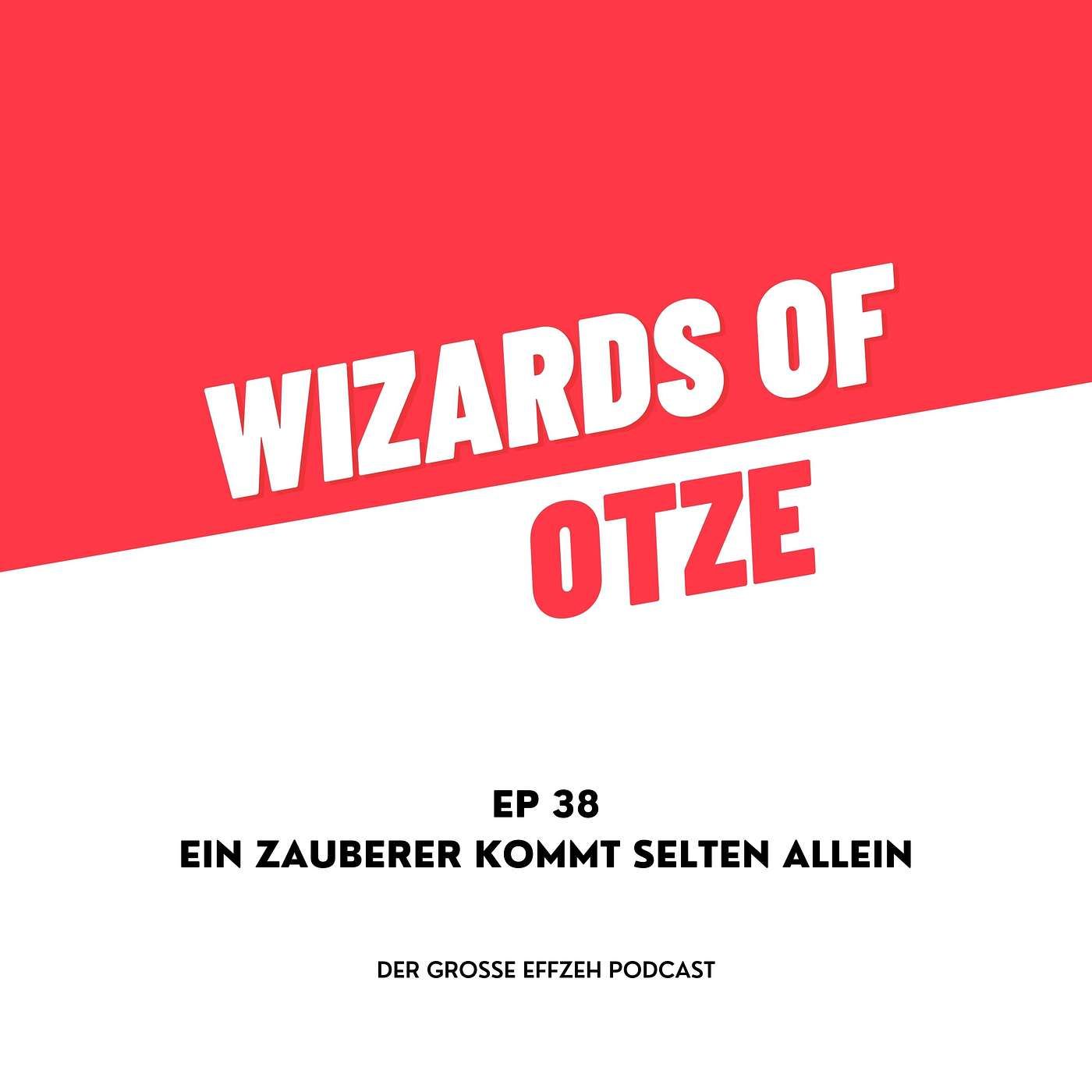 EP 38 | Ein Zauberer kommt selten allein
