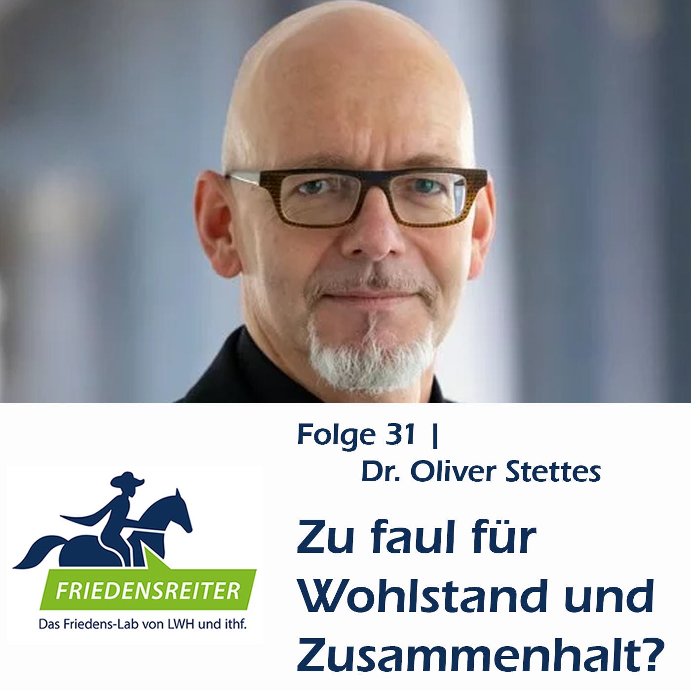 Folge 31 | Zu faul für Wohlstand und Zusammenhalt? | Gast: Dr. Oliver Stettes