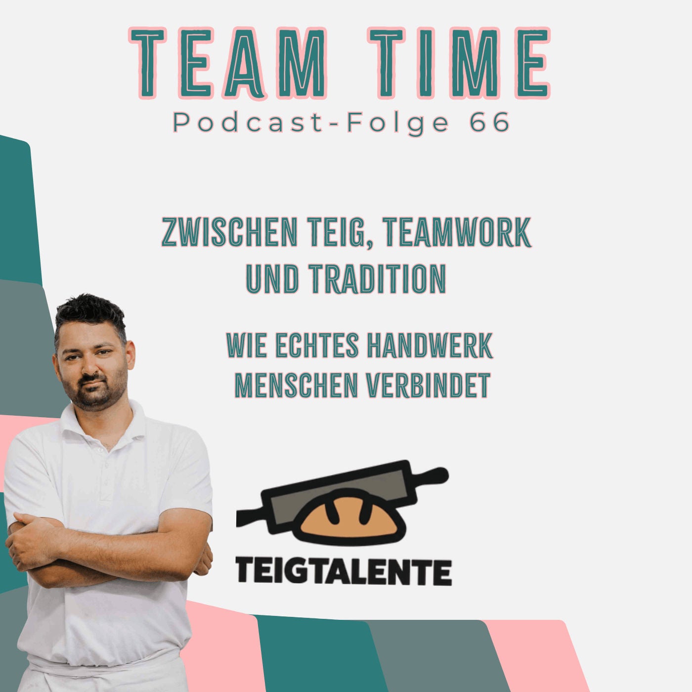 066 Zwischen Teig, Teamwork und Tradition - im Interview mit Anil Kumar (Gründer von Teigtalente)