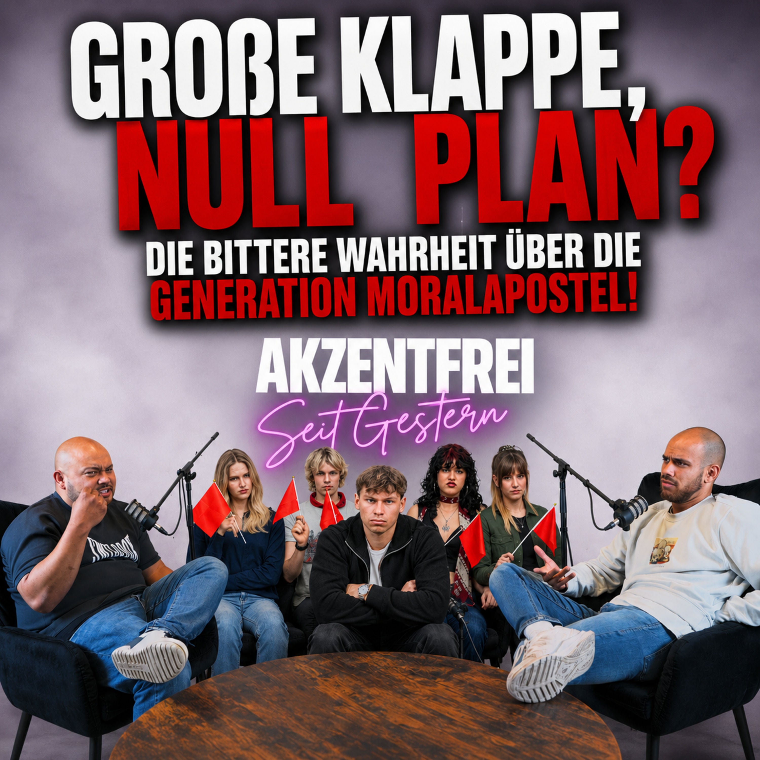 Große Klappe Null Plan Die Bittere Warheit über die Generation Moralapostel Folge 30