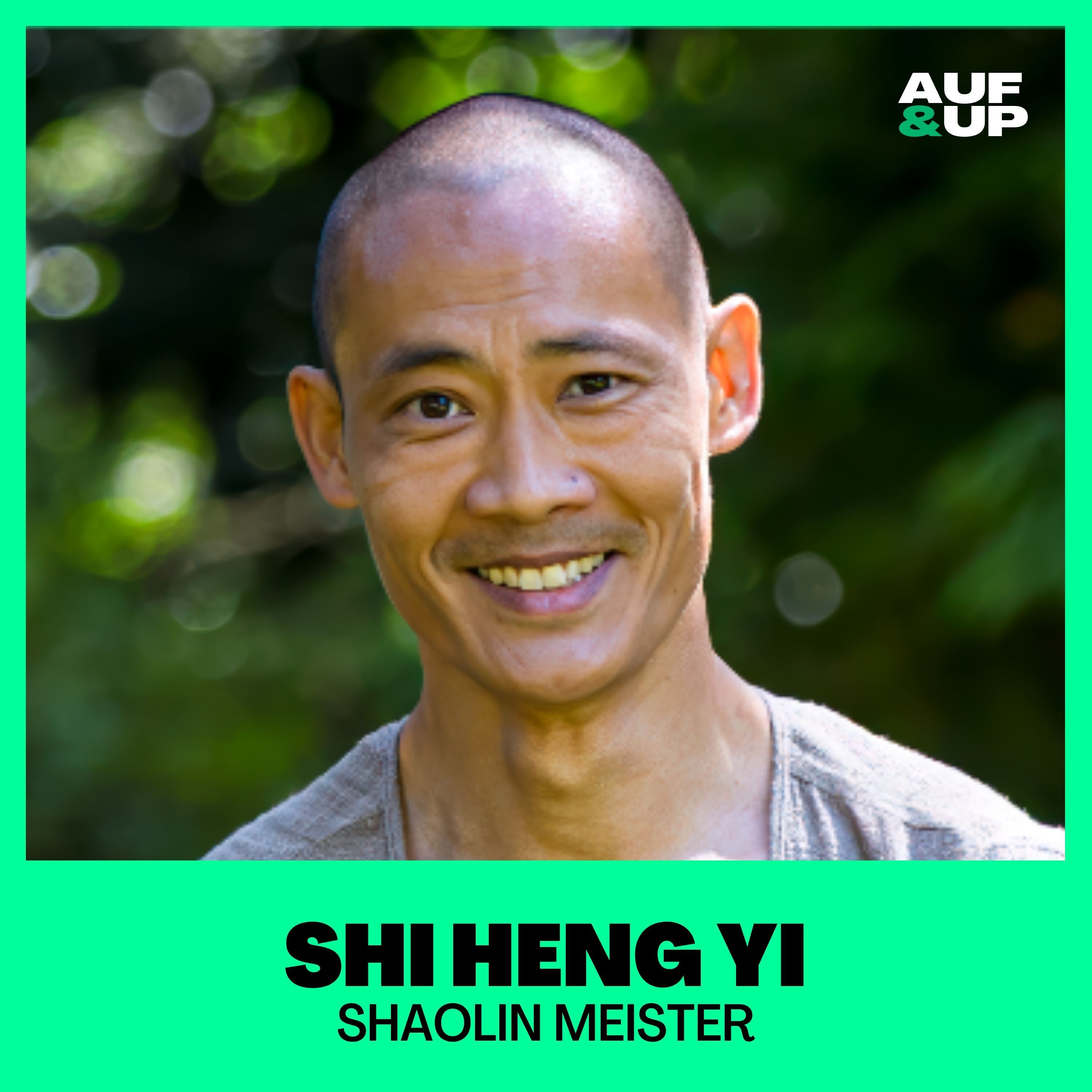 Shaolin Meister enthüllt: "So wirst du EINFACH deine Ängste los!" - Shi Heng Yi | A&U #149