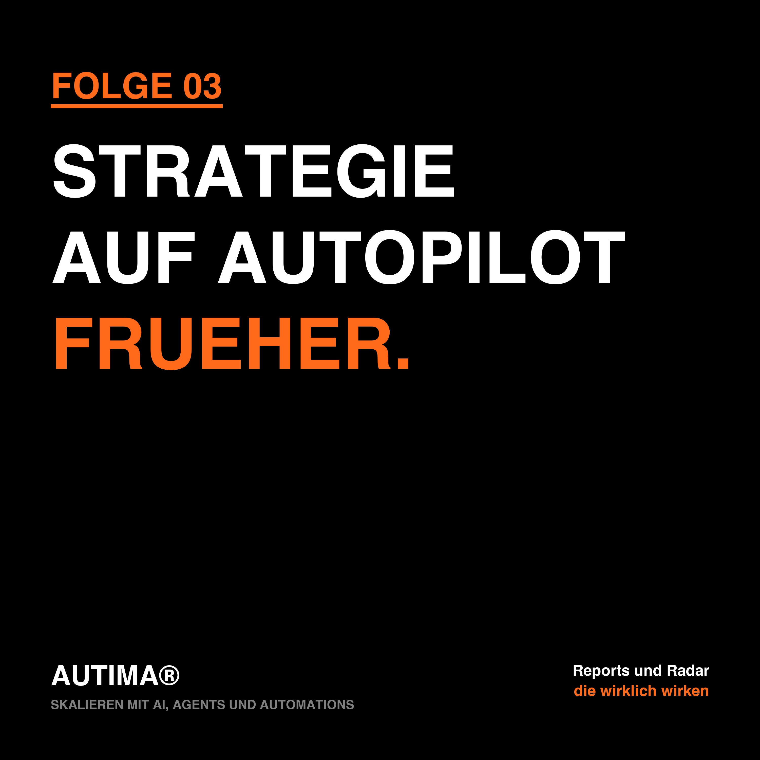 Folge 3: Skalieren mit AI, Agents und Automations: Wochenreports und Branchen-Radar
