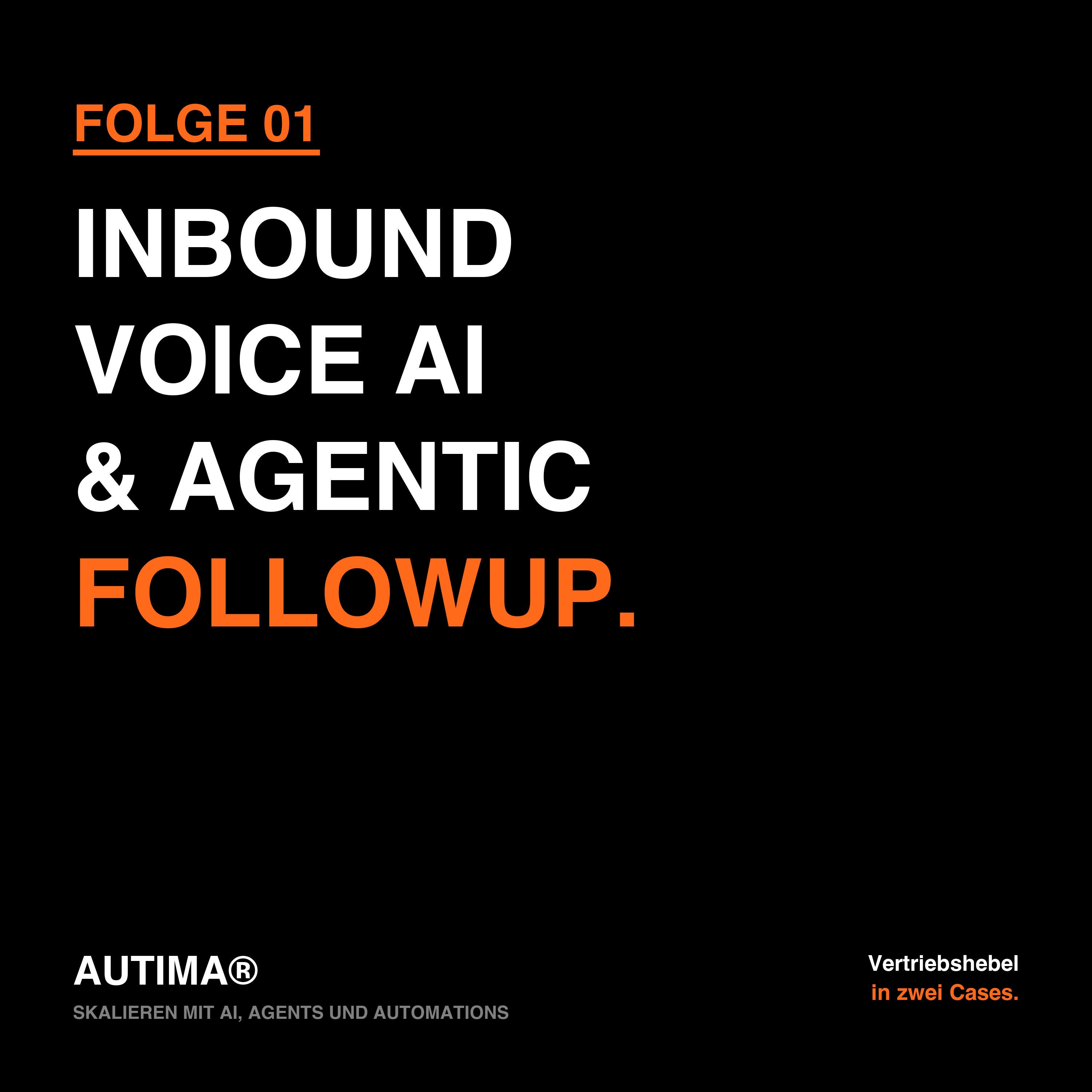 Vertrieb-Hebel: Inbound Voice AI und Agentic Followup