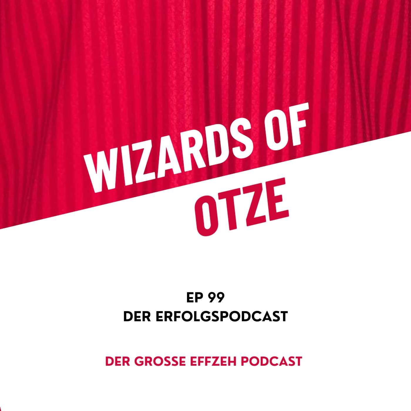 EP 99 | Der Erfolgspodcast