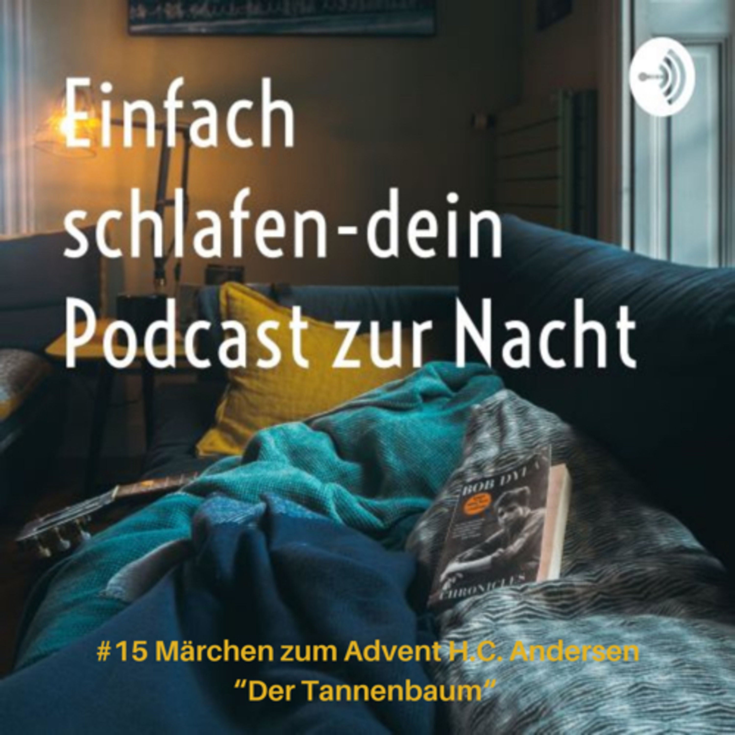 #15 Märchen zum Advent H.C. Andersen „Der Tannenbaum“ 🌲 #schlafpodcast #einschlafpodcast #märchen