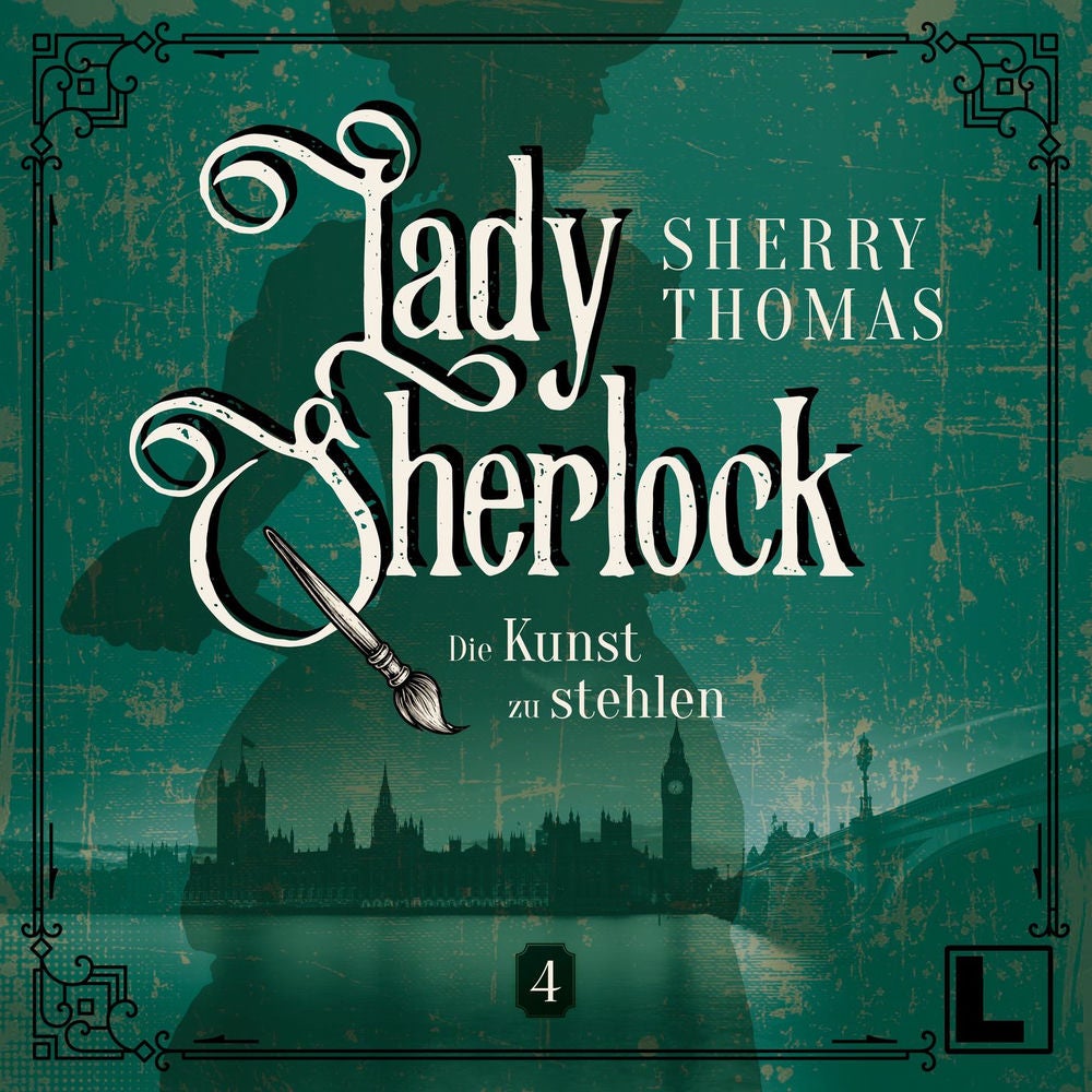 Die Kunst zu stehlen - Lady Sherlock, Band 4