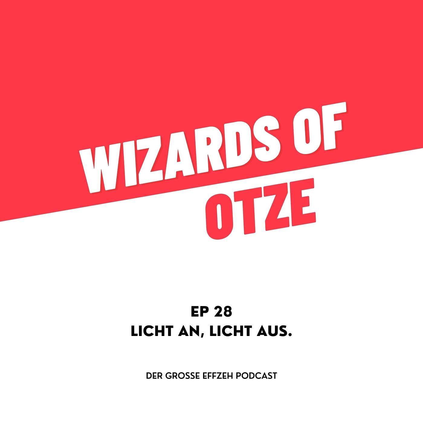 EP 28 | Licht an, Licht aus.