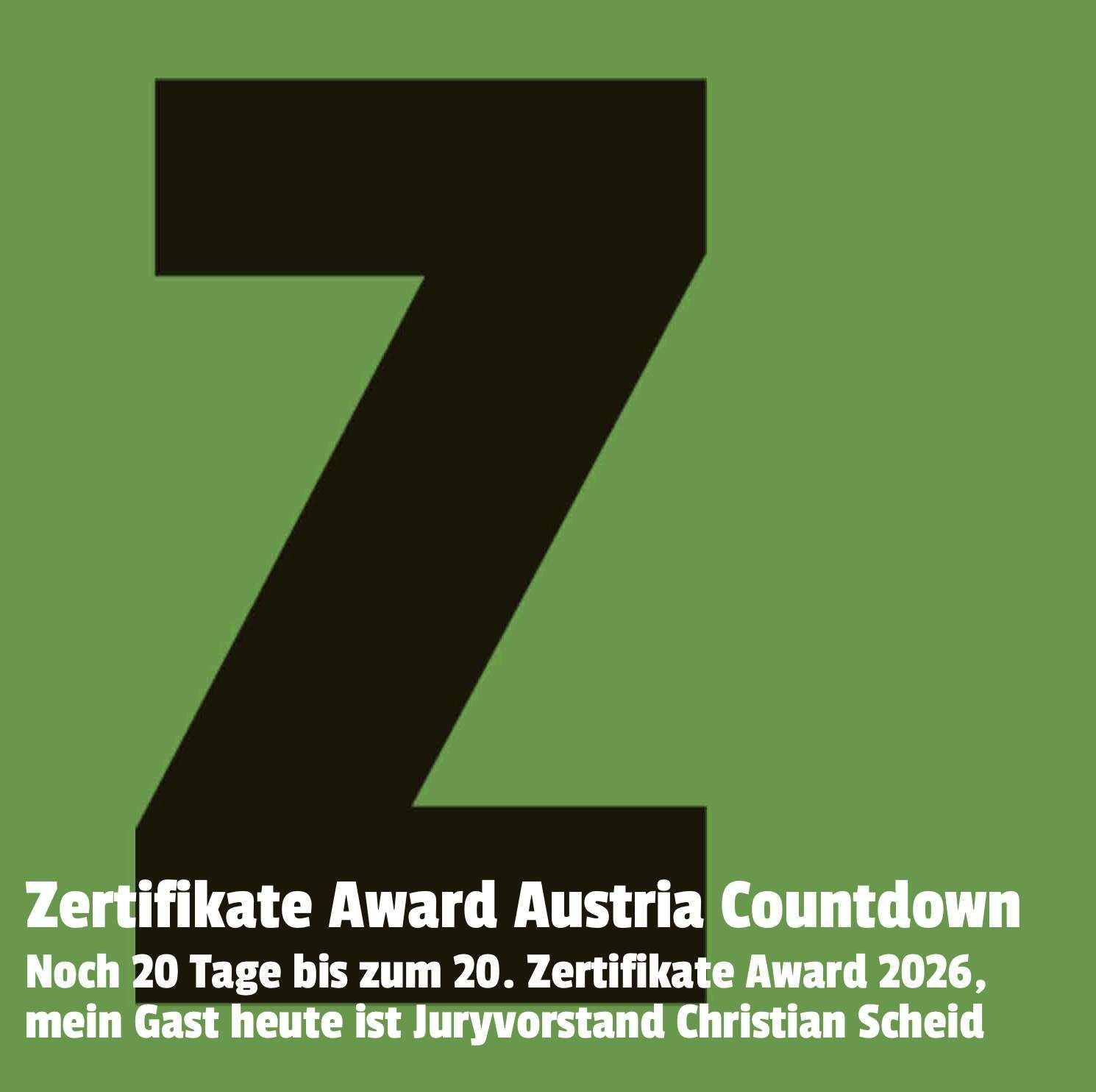 Zertifikate Party Österreich: Der 20er Countdown, heute Christian Scheid zu Gast (noch 20 Tage bis zum 20. Zertifikate Award Austria)