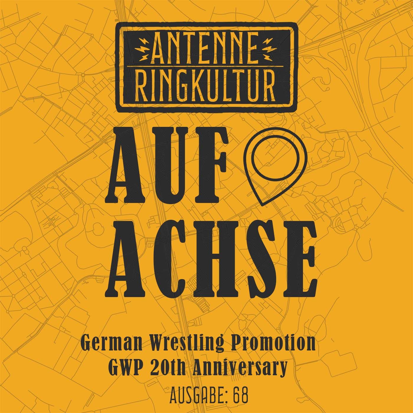 Antenne Ringkultur [Ausgabe 68]: Auf Achse "GWP 20th Anniversary"