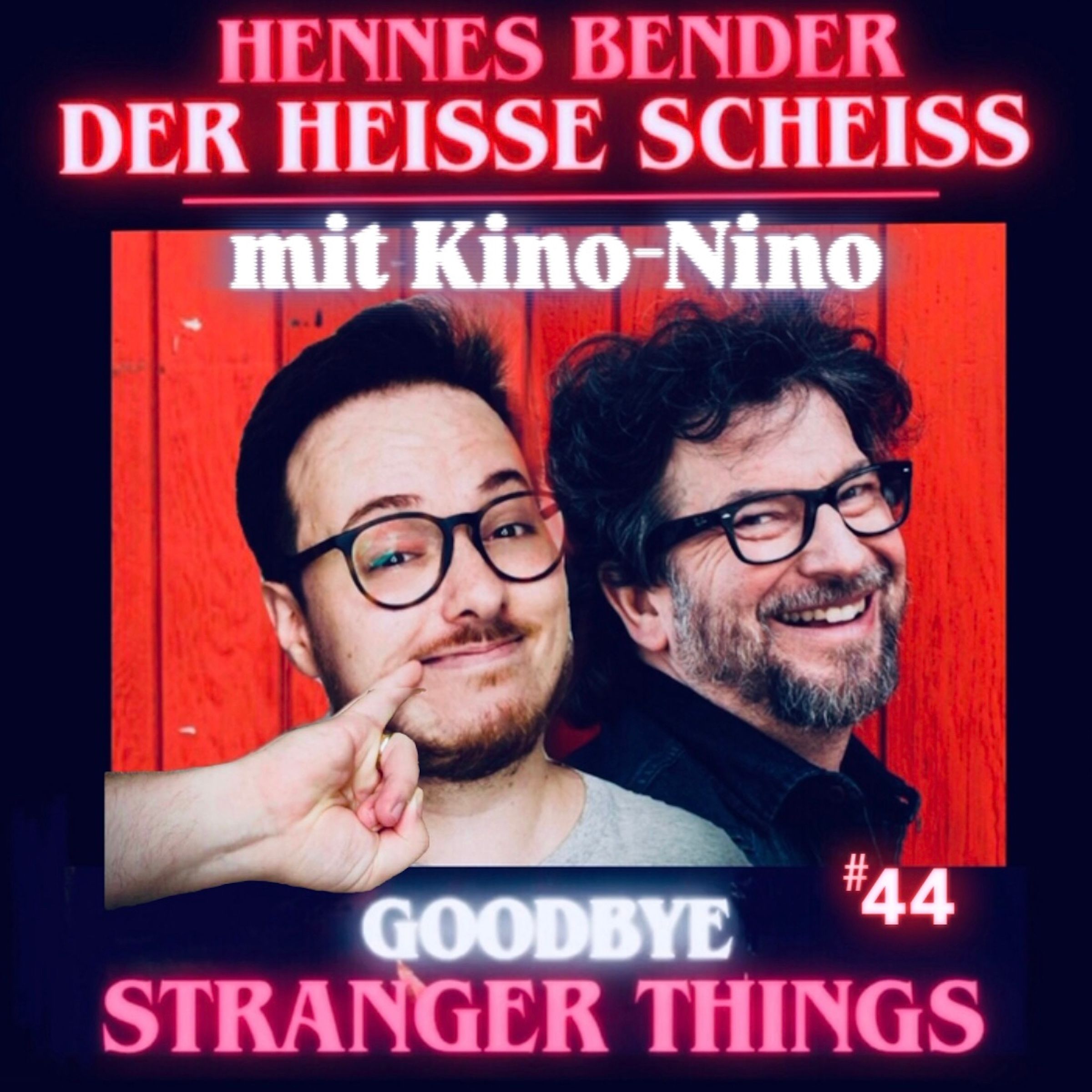 Goodbye Stranger Things mit Kino-Nino #44