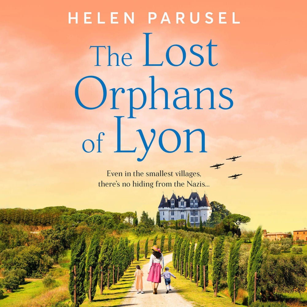 The Lost Orphans of Lyon - A BRAND NEW powerful story of secrets, bravery and survival for 2026