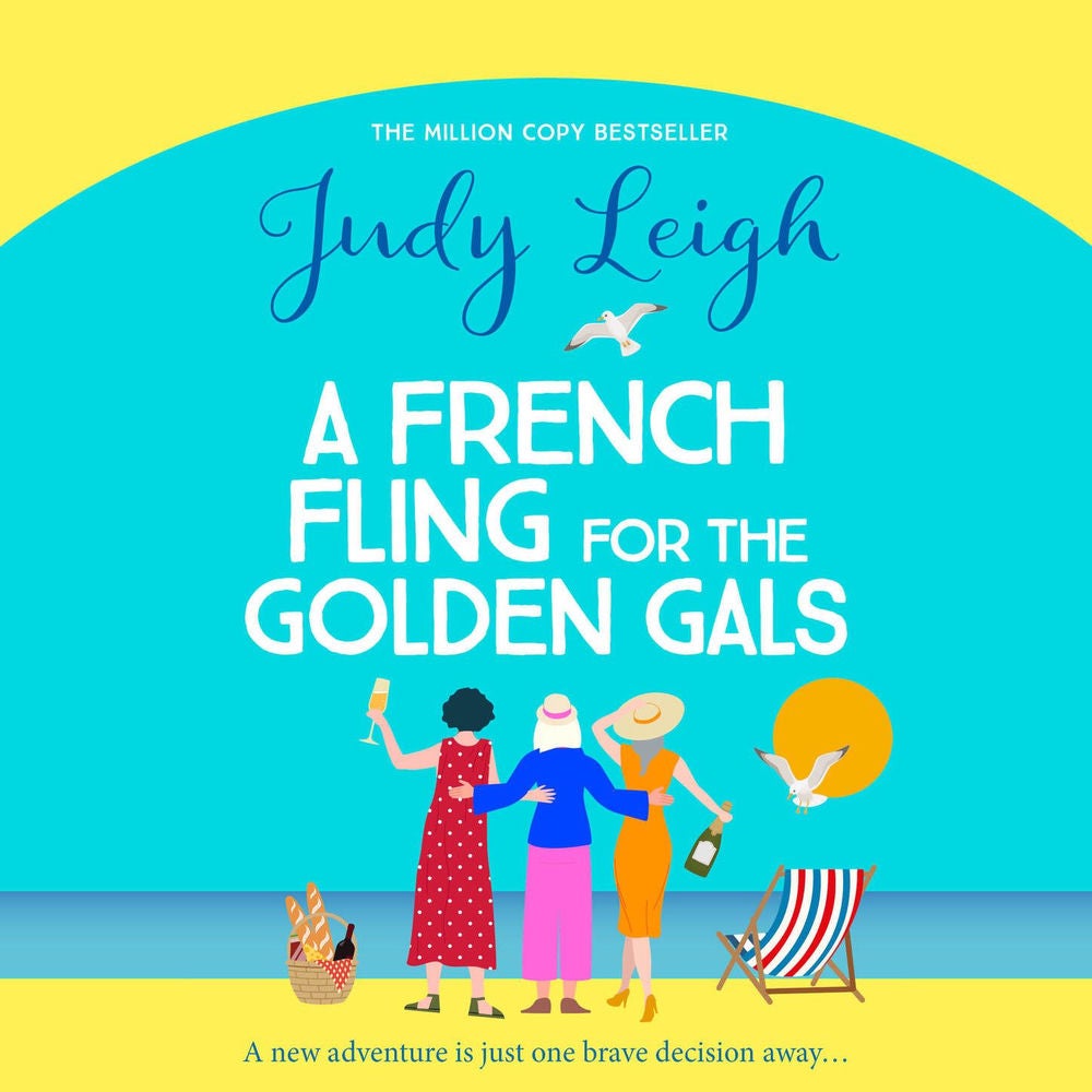 A French Fling for the Golden Gals - A BRAND NEW heartwarming story of adventure, romance and self-discovery for 2026
