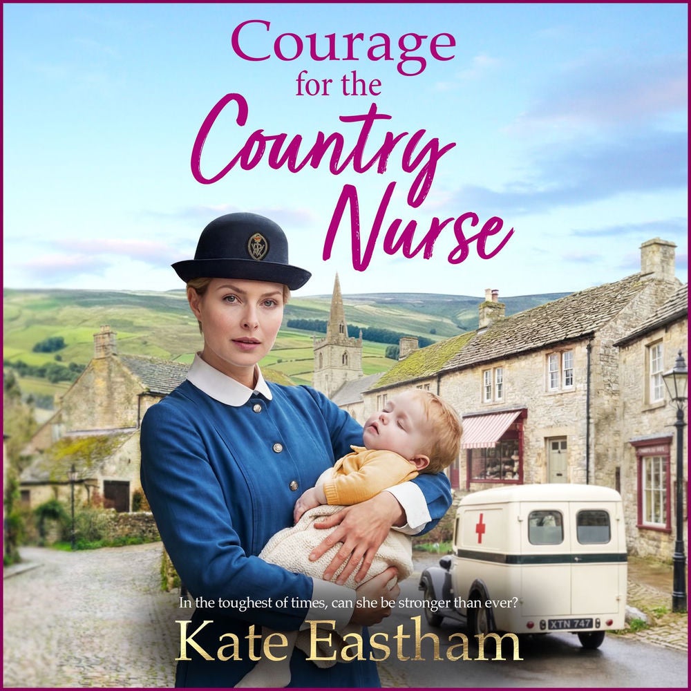 Courage for the Country Nurse - Diary of a Country Nurse, Book 3