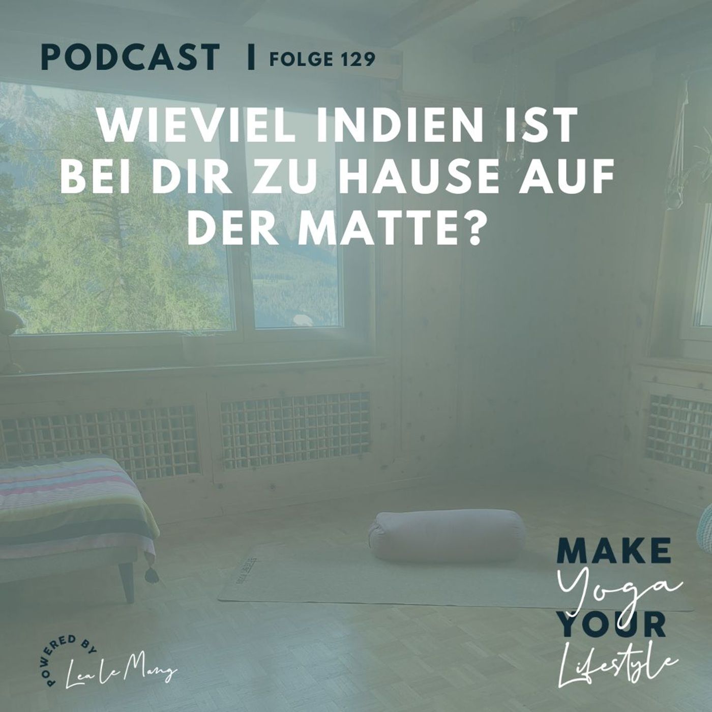 129 - Wieviel Indien ist bei dir zu Hause auf der Matte?