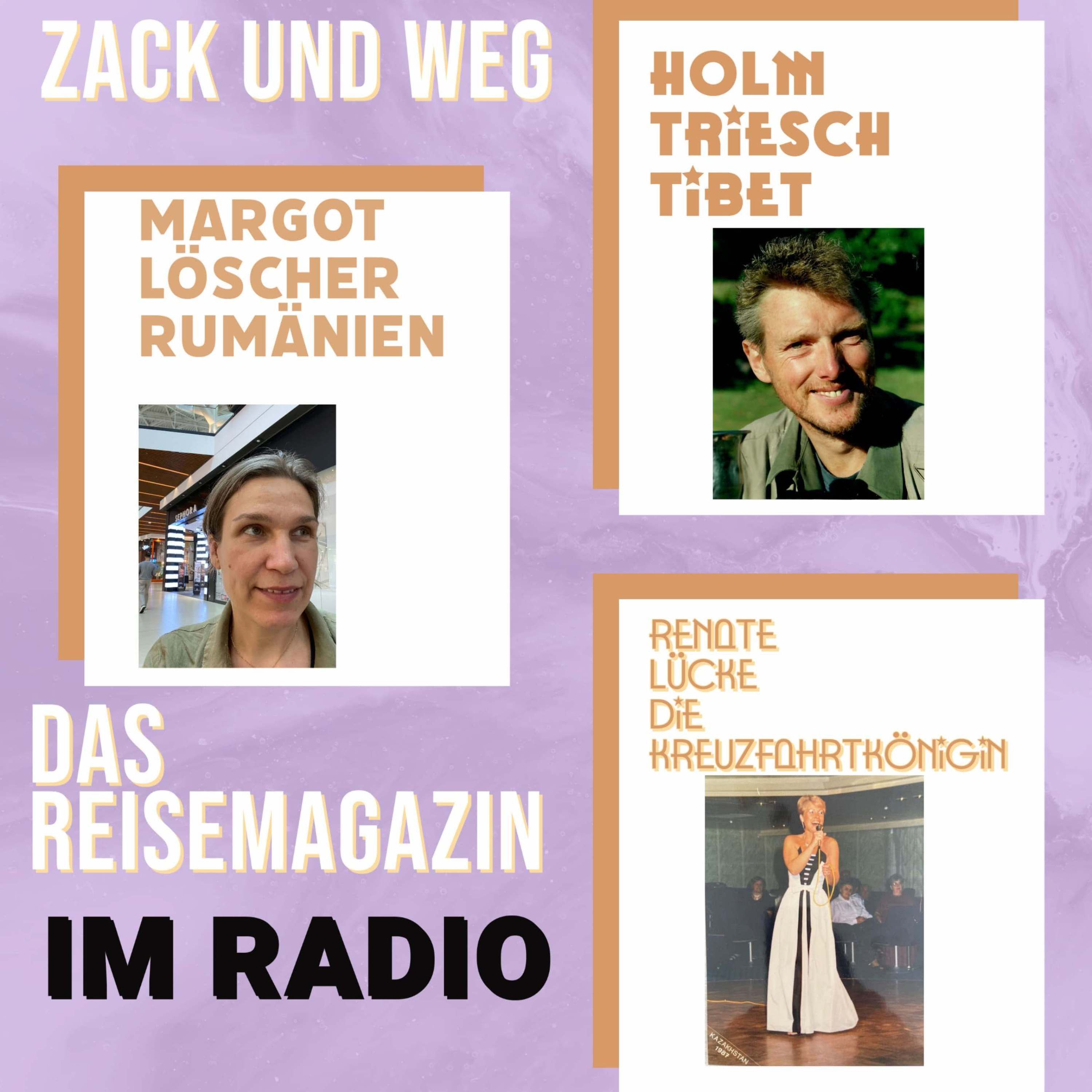Zack und Weg - Das Reisemagazin - In Siebenbürgen, Tibet und auf Kreuzfahrten