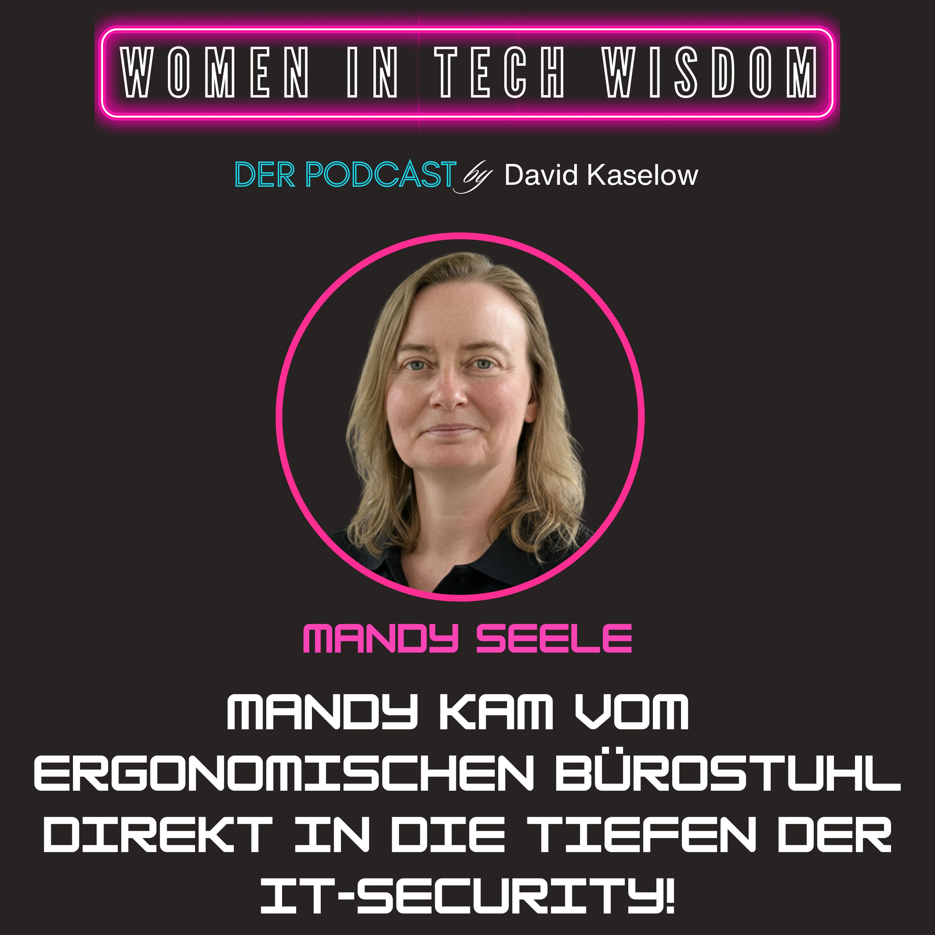 #17: Mandy kam vom ergonomischen Bürostuhl direkt in die Tiefen der IT-Security!