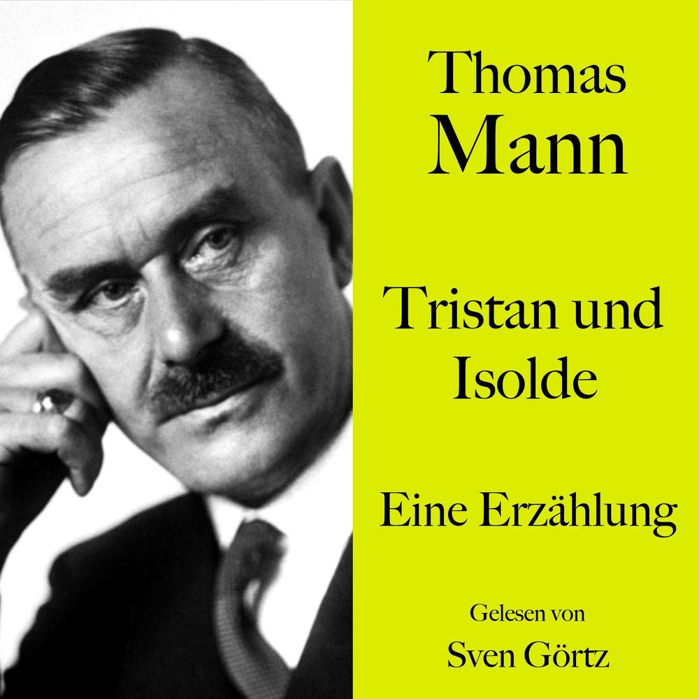 Thomas Mann: Tristan und Isolde