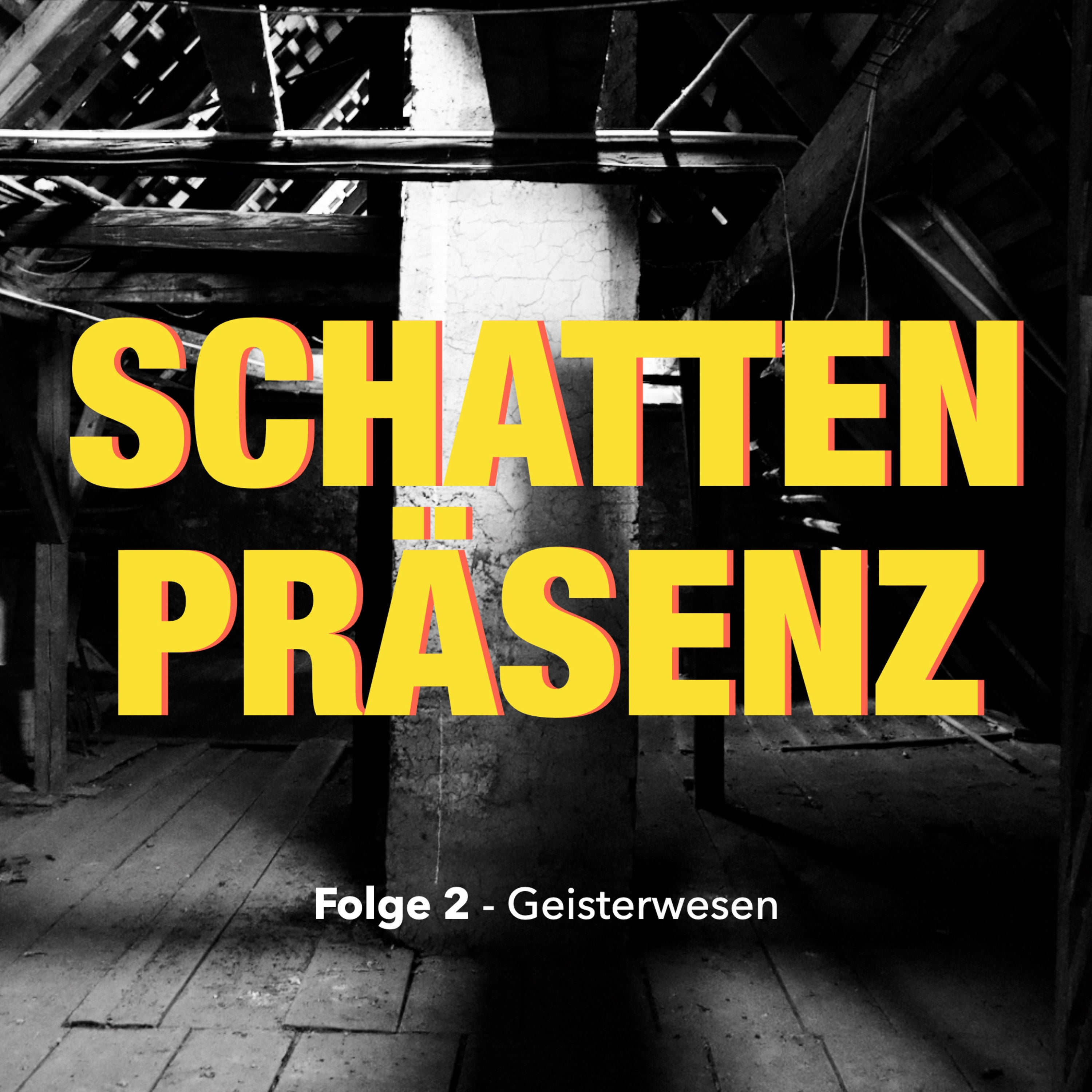 Folge 2: Geisterwesen