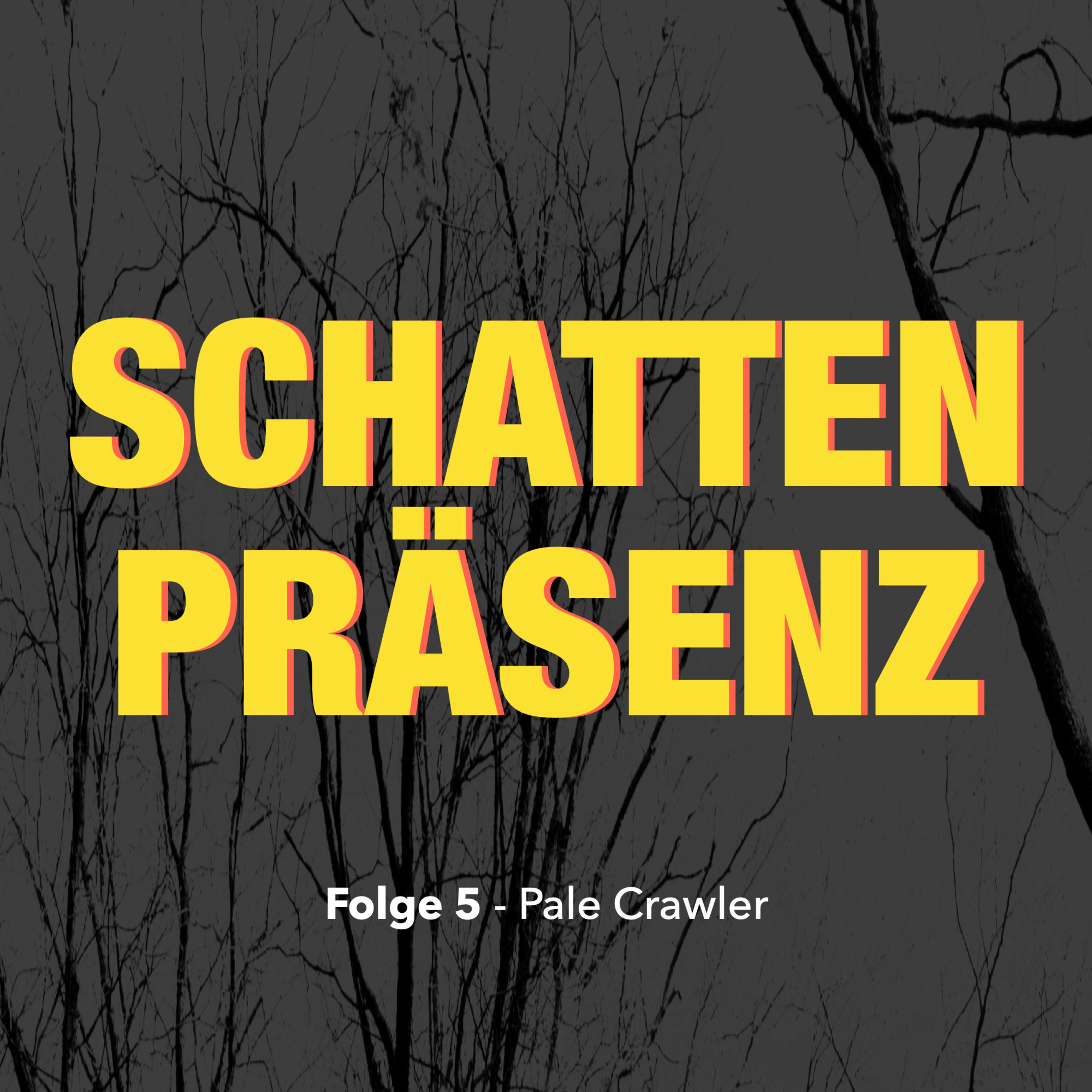 Folge 5: Pale Crawler