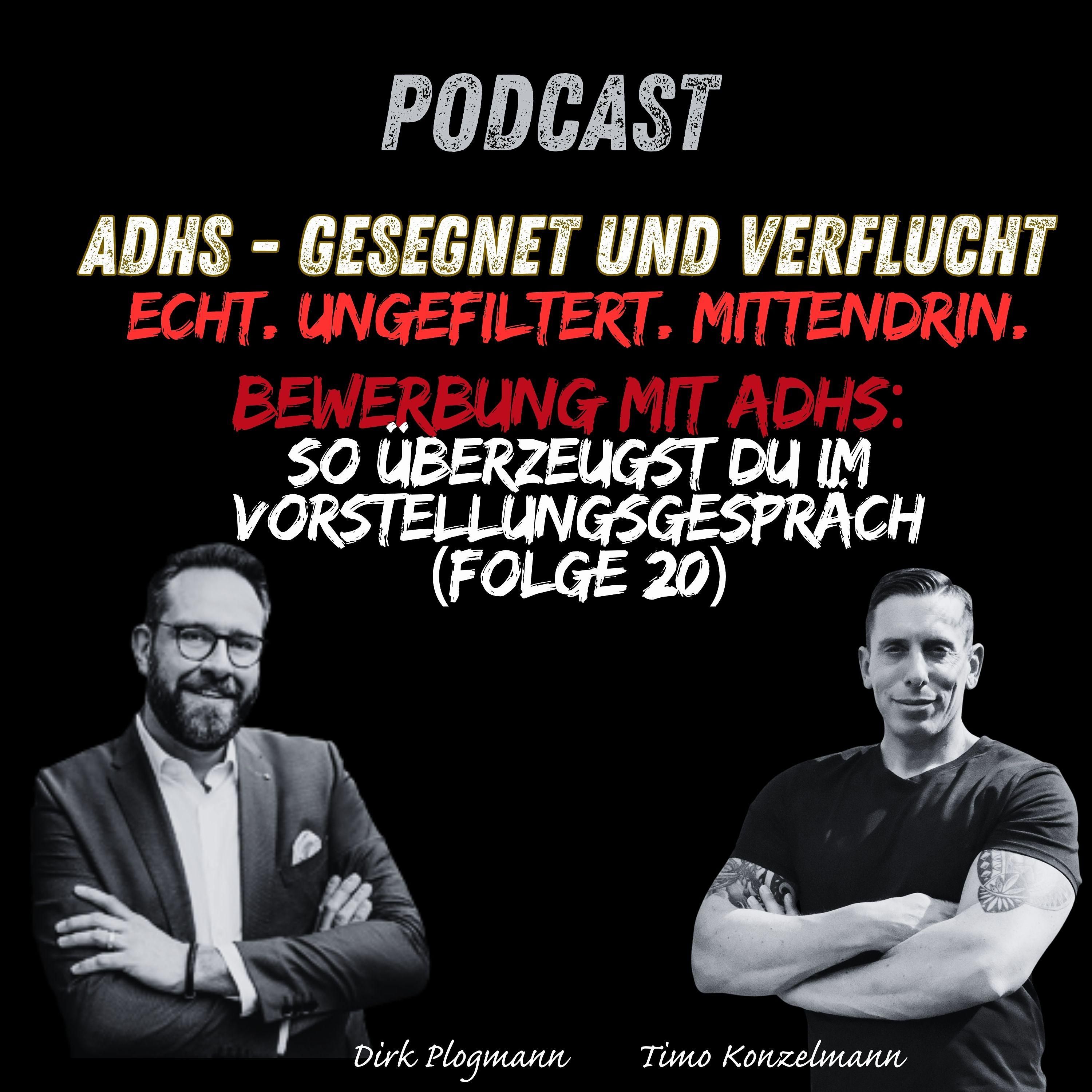 Bewerbung mit ADHS: So überzeugst du im Vorstellungsgespräch I Podcast Folge #20 I ADHS gesegnet und verflucht