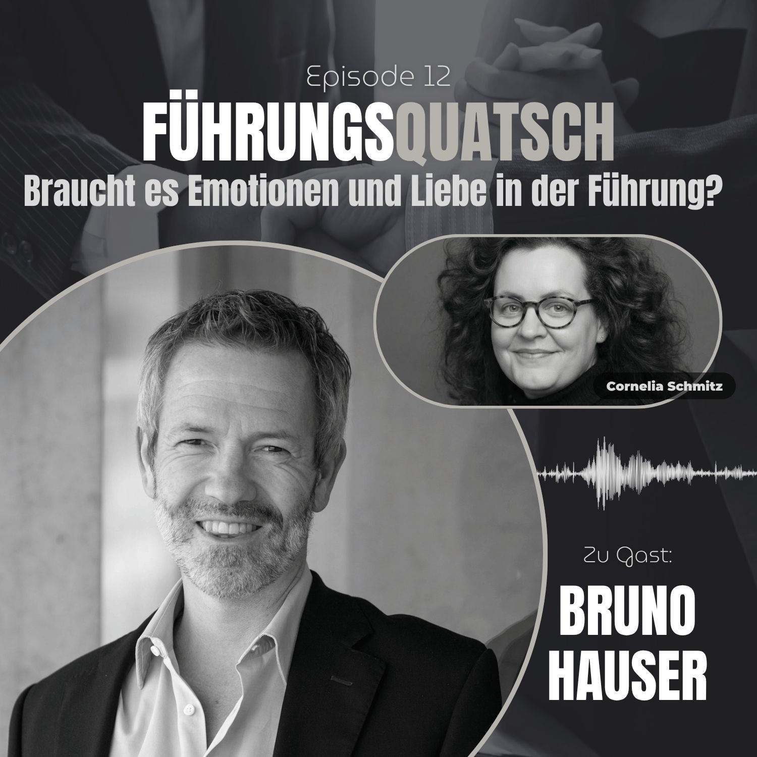 #12 Braucht es Emotionen und Liebe in der Führung?