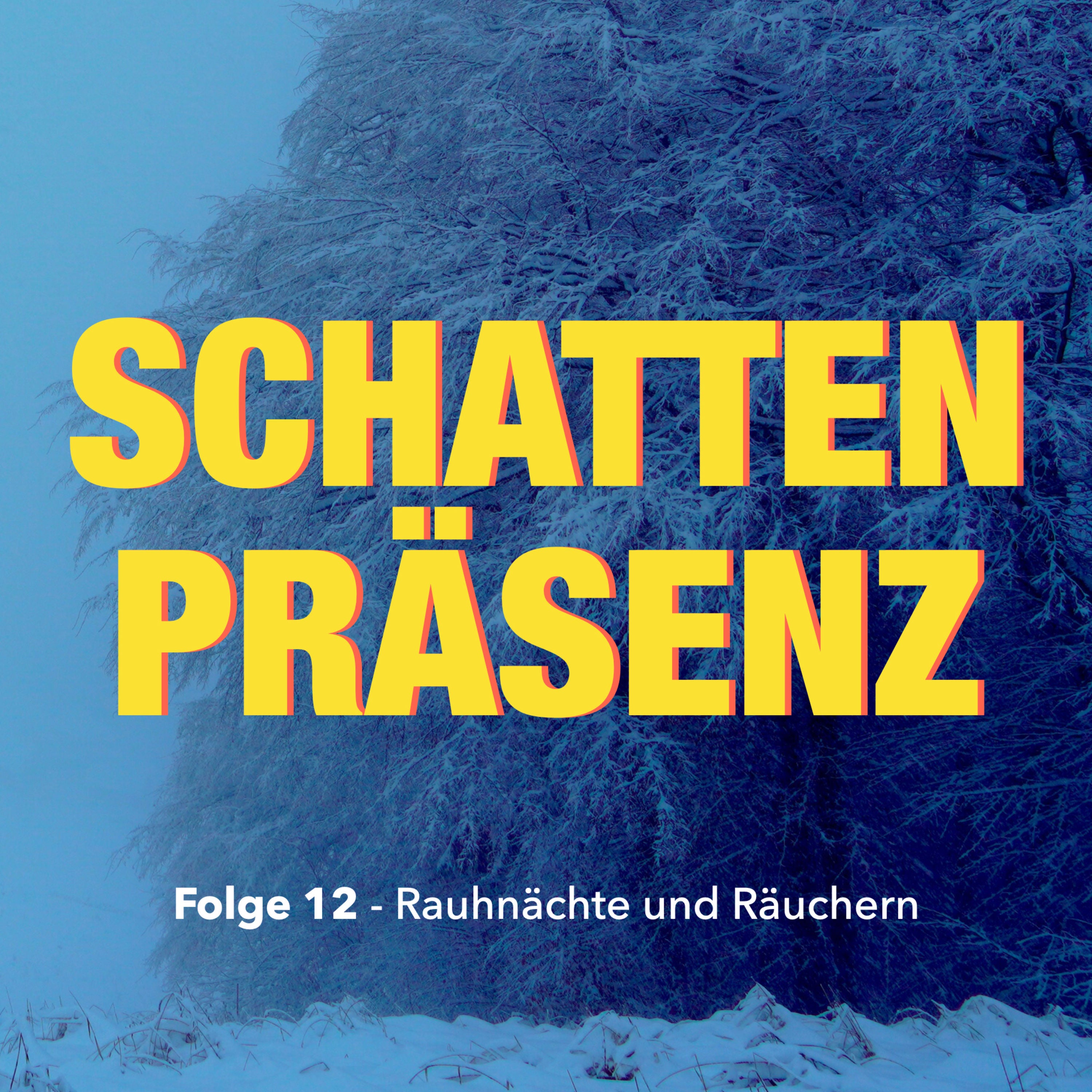 Folge 12: Rauhnächte und Räuchern