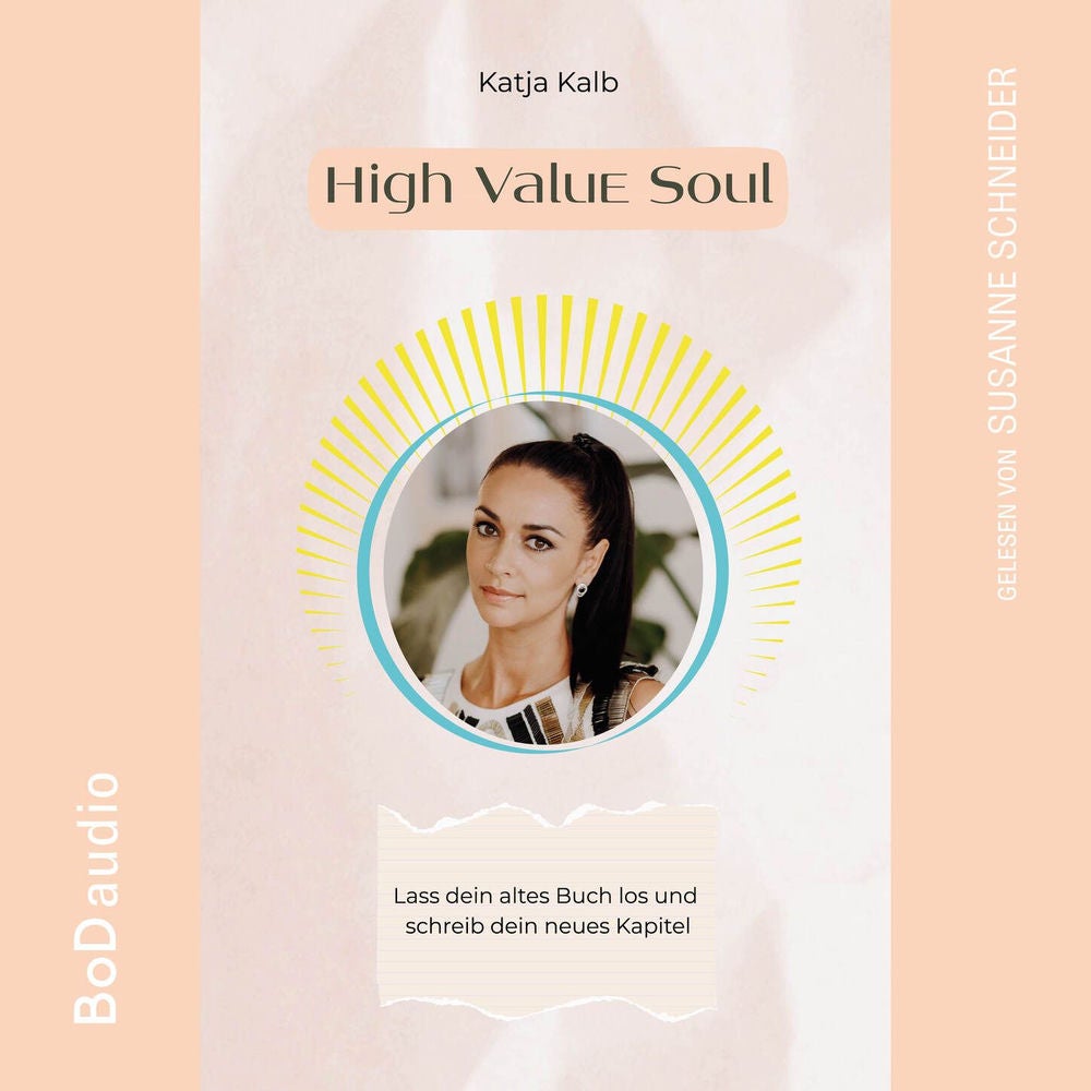 High Value Soul - Lass dein altes Buch los und schreib dein neues Kapitel (Spirituelle Persönlichkeitsentwicklung für Frauen)