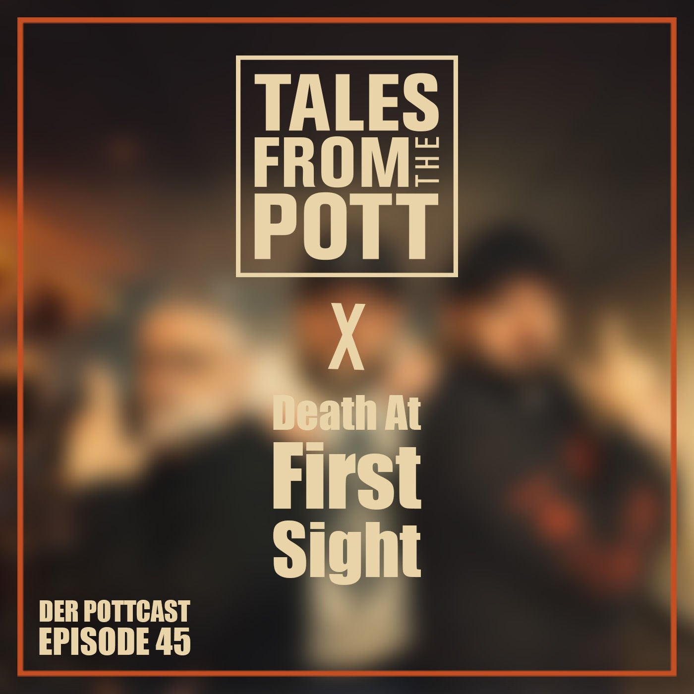 #45: Death At First Sight
