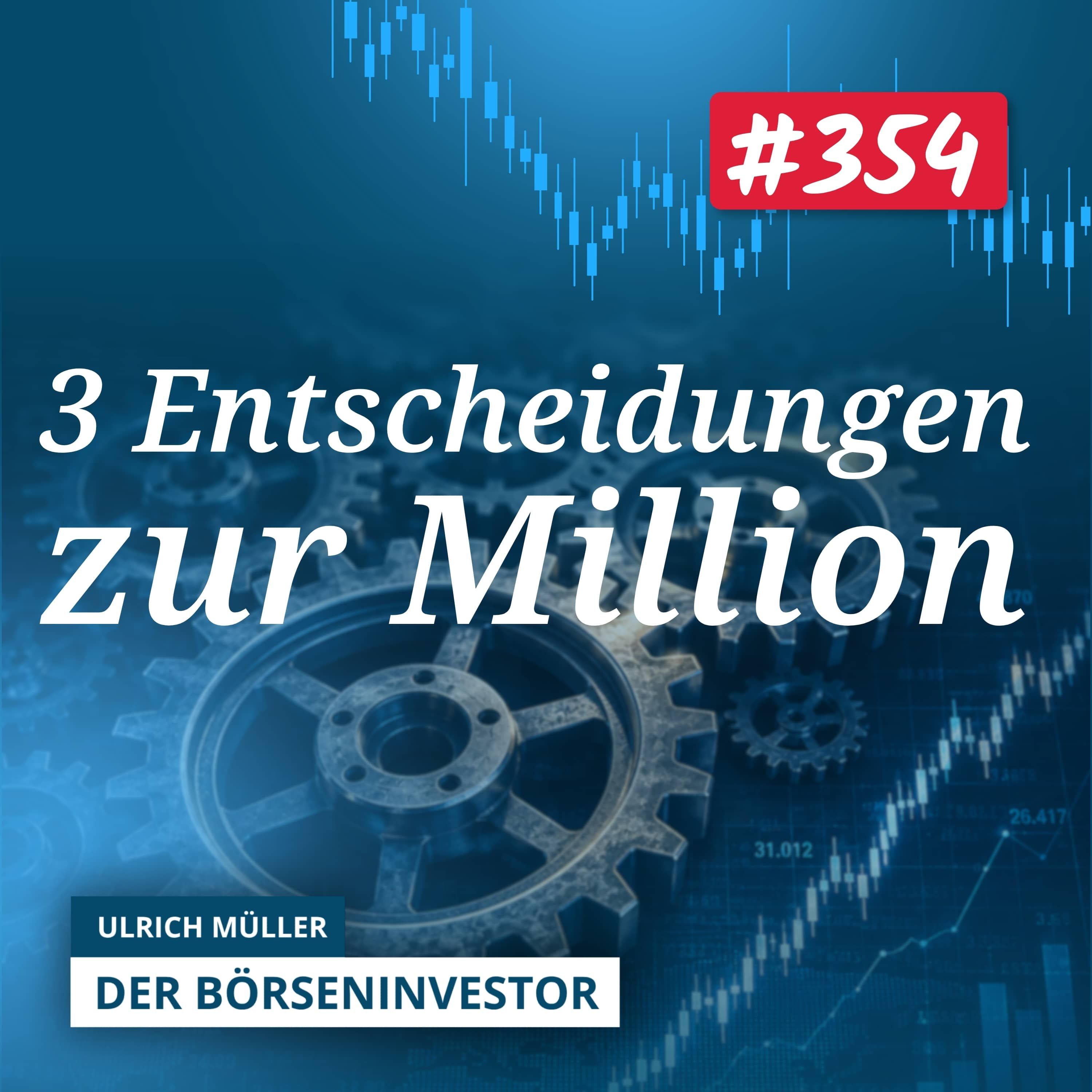 #354 Mit Durchschnittsgehalt zur Million: Die 3 Entscheidungen