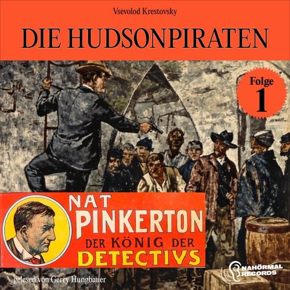 Die Hudsonpiraten (Nat Pinkerton - Der König der Detectivs, Folge 1)