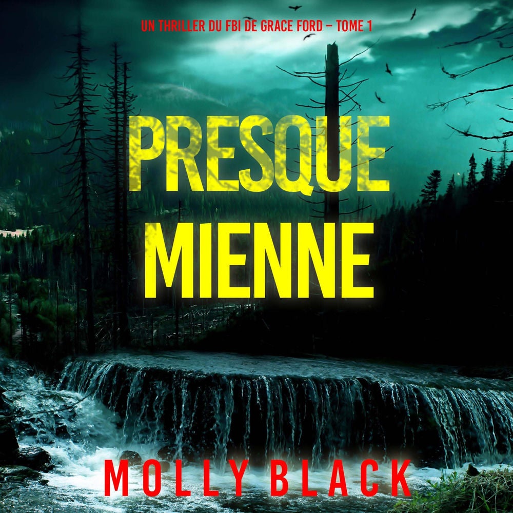 Presque Mienne (Un thriller du FBI de Grace Ford – Tome 1)