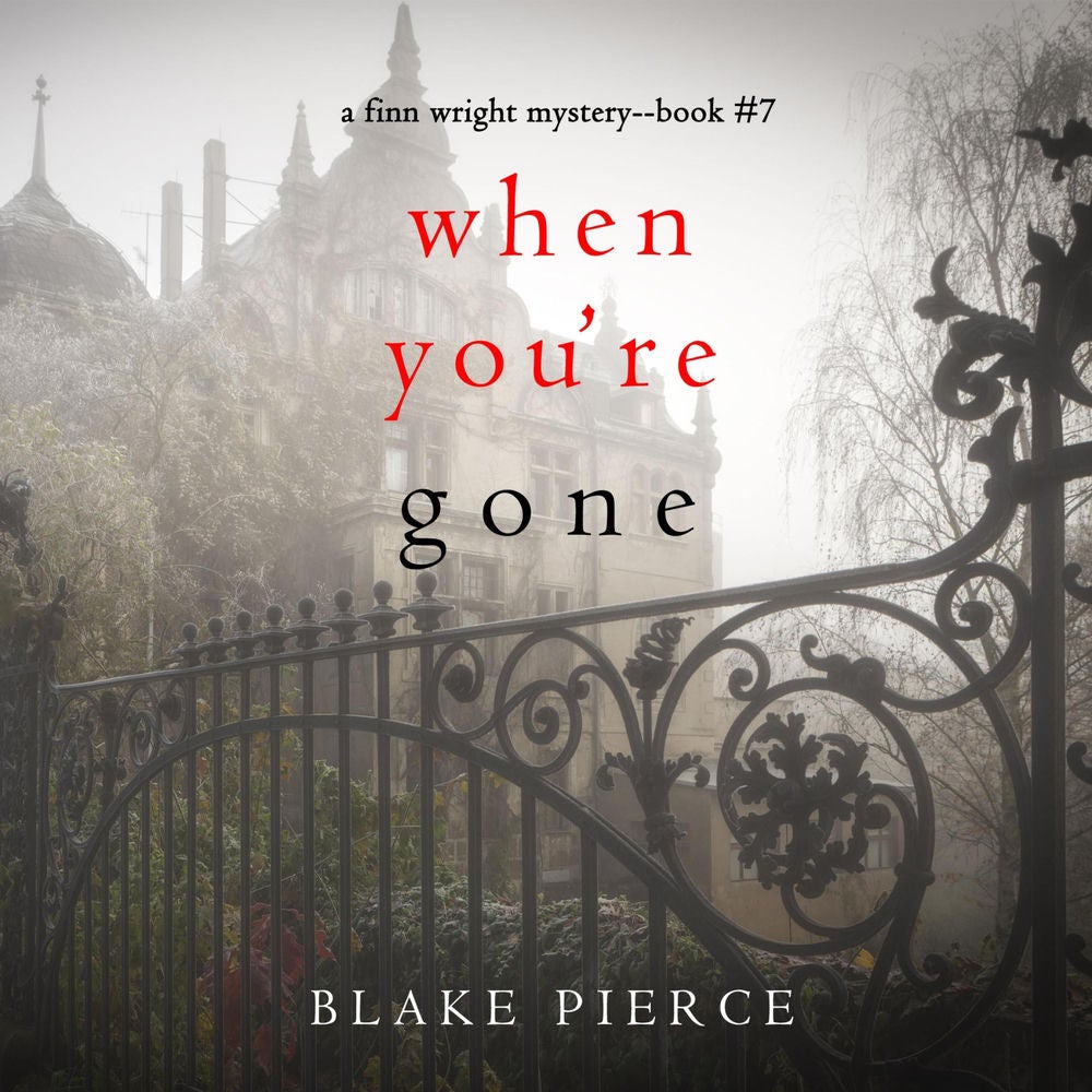 When You're Gone (A Finn Wright FBI Mystery—Book Seven)